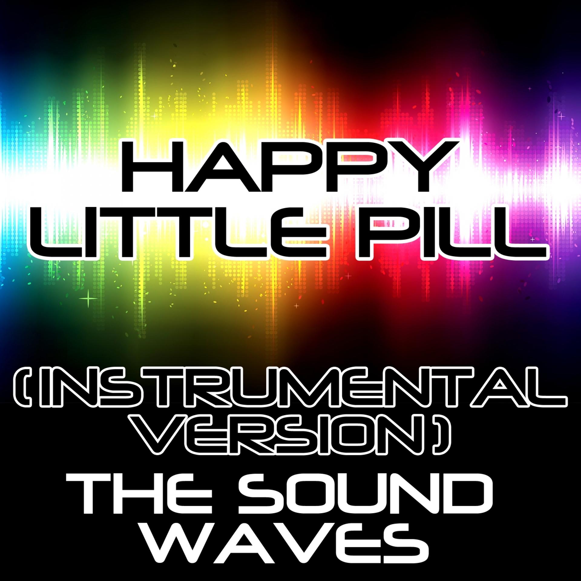 Постер альбома Happy Little Pill