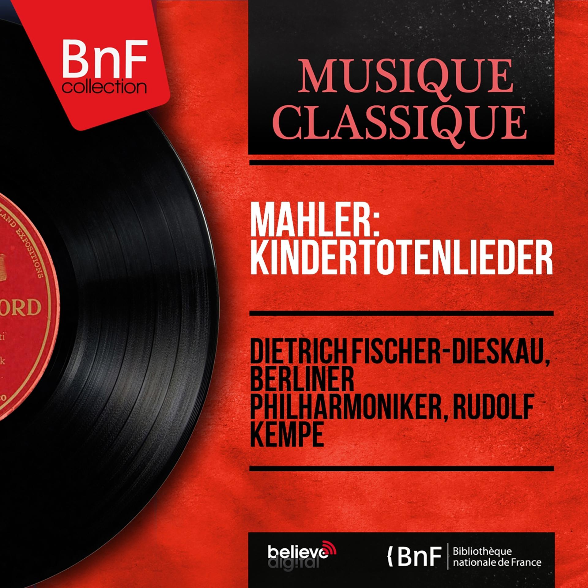 Постер альбома Mahler: Kindertotenlieder (Mono Version)