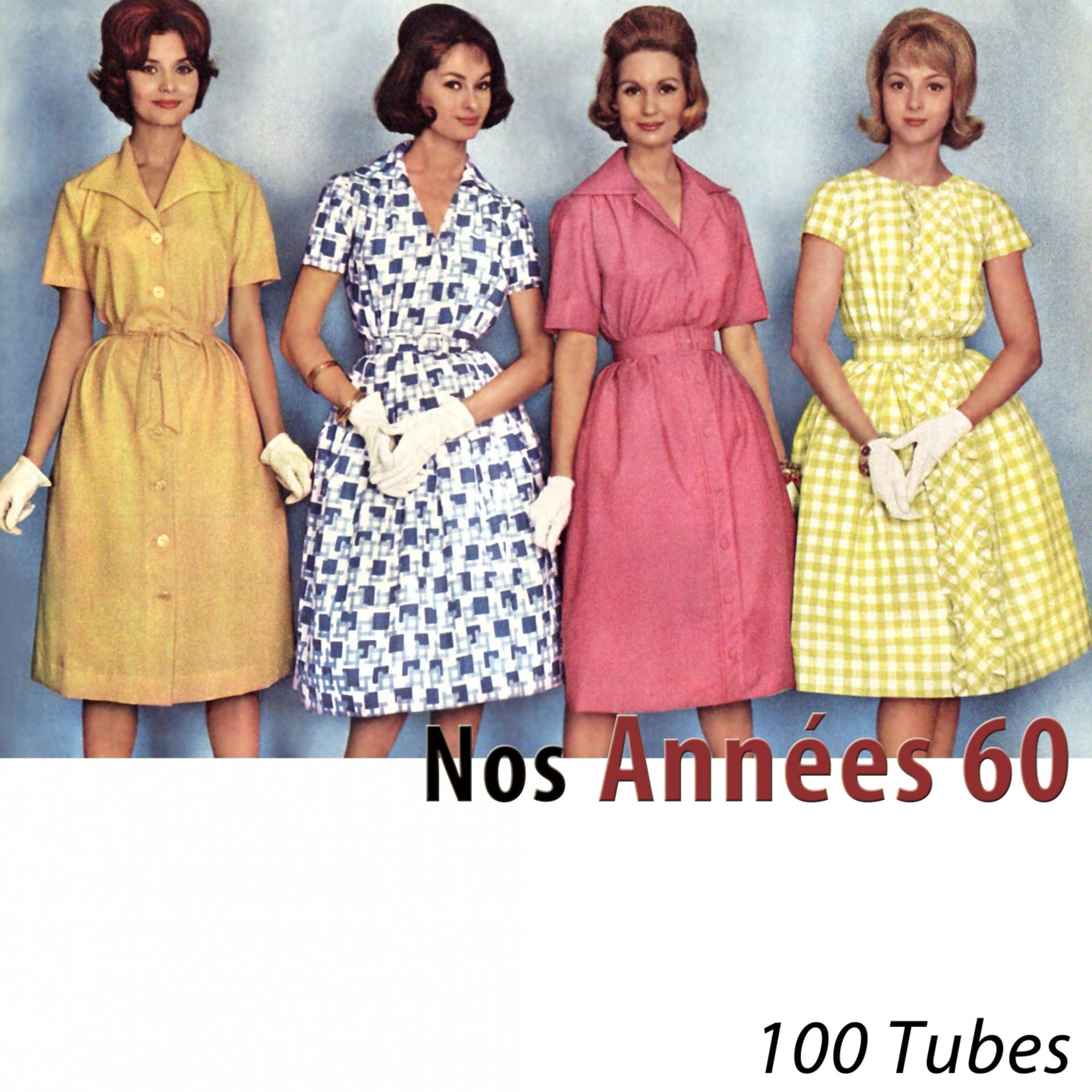 Постер альбома Nos années 60 (100 tubes) [Remastered]