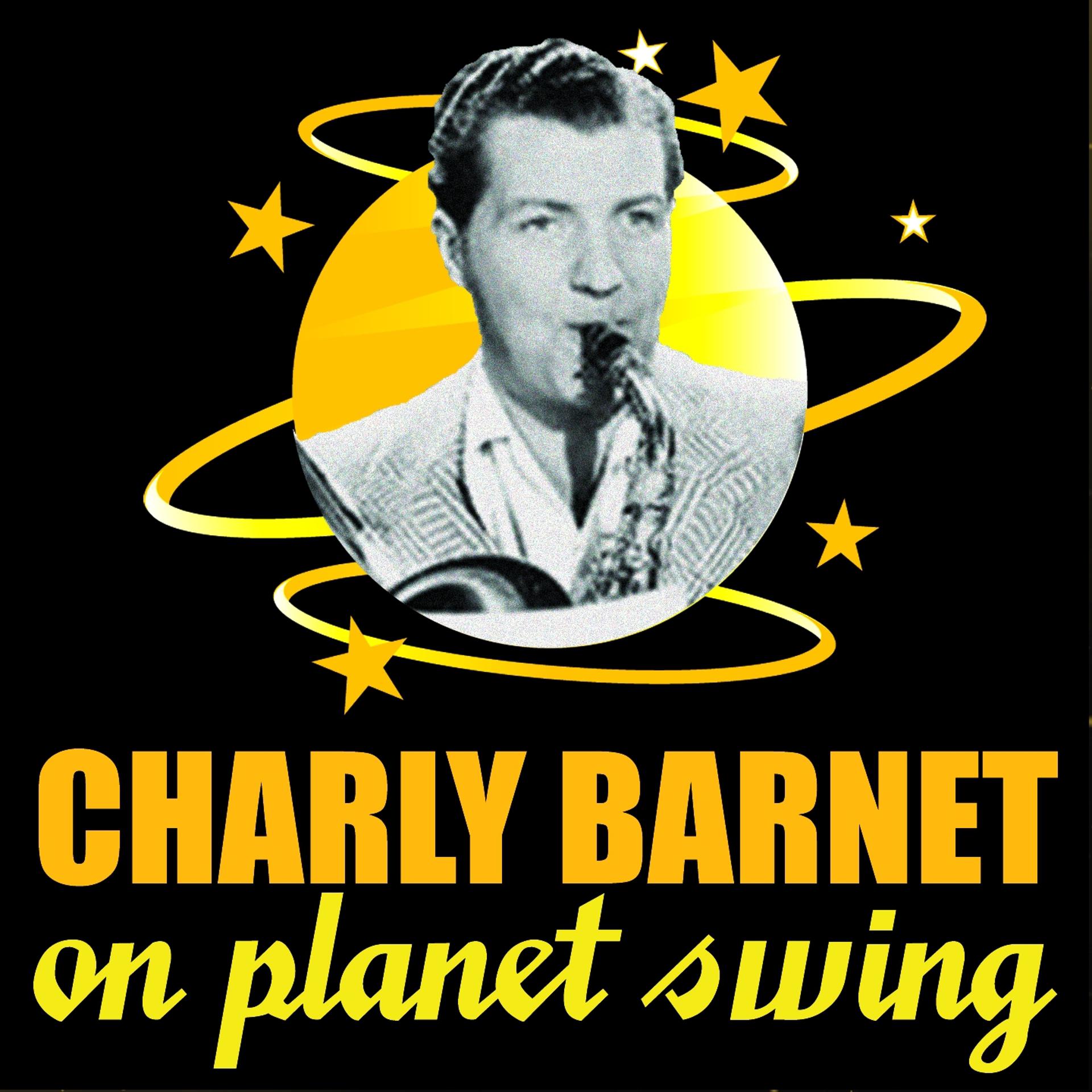 Постер альбома Charlie Barnet on Planet Swing