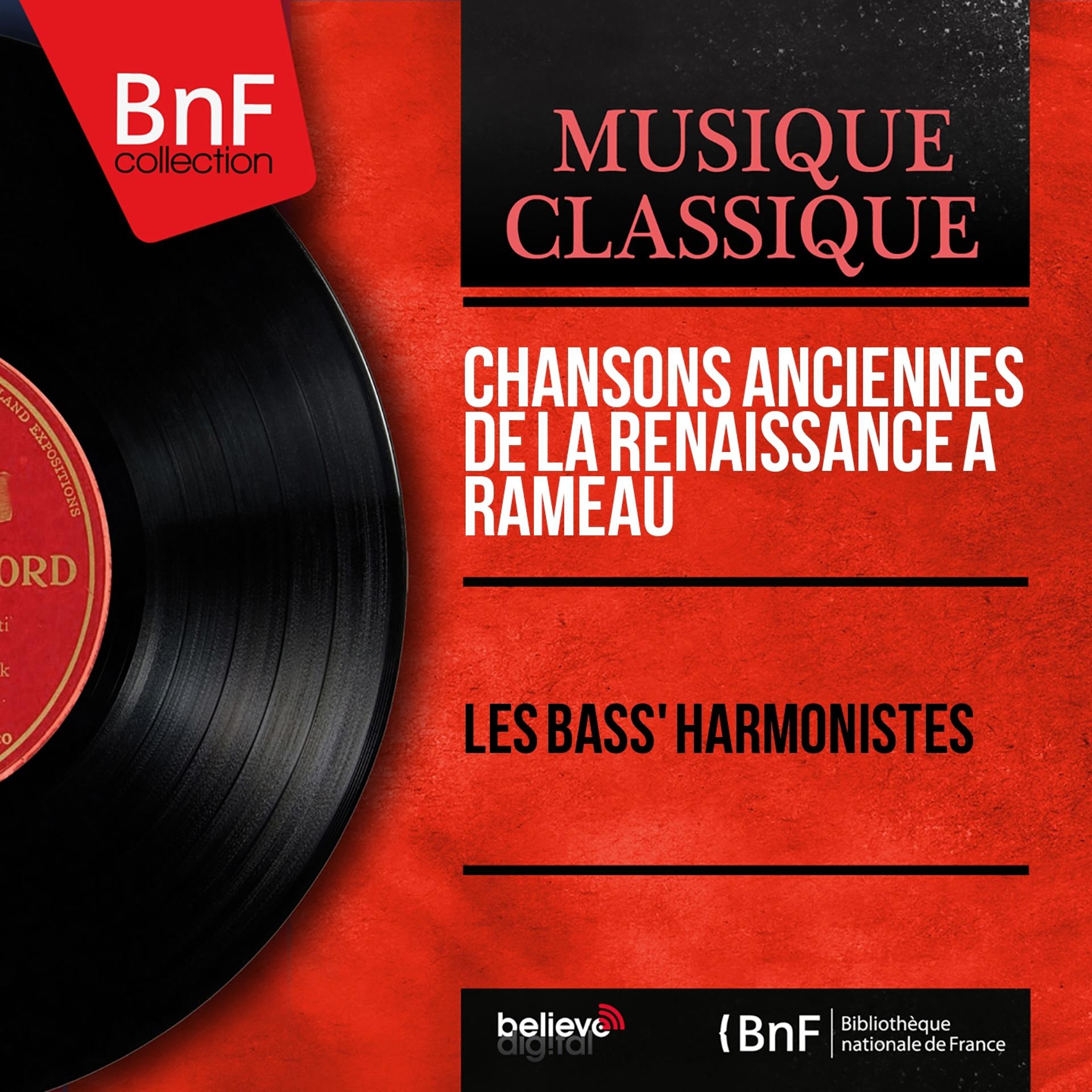 Постер альбома Chansons anciennes de la Renaissance à Rameau (Mono Version)