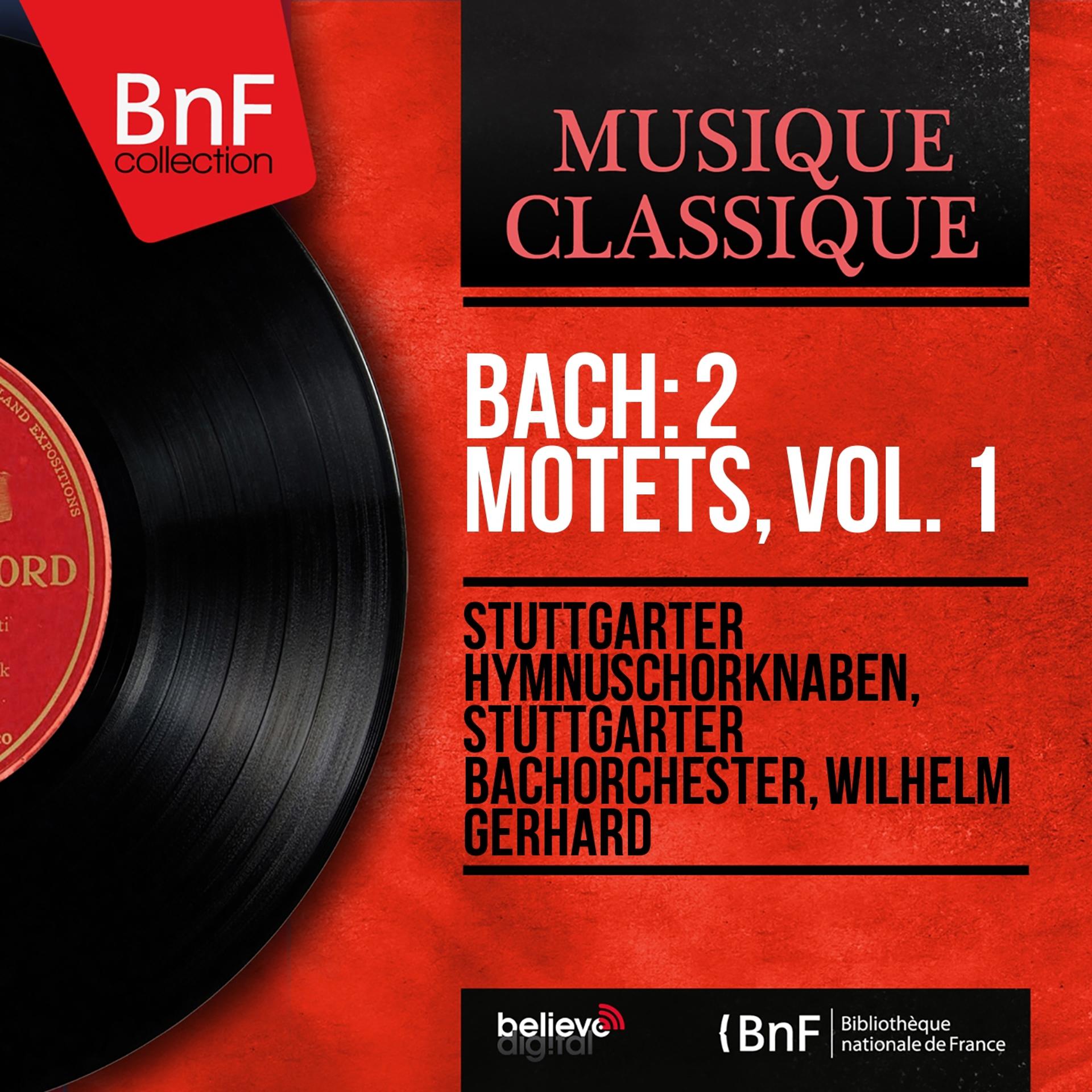 Постер альбома Bach: 2 Motets, Vol. 1 (Mono Version)