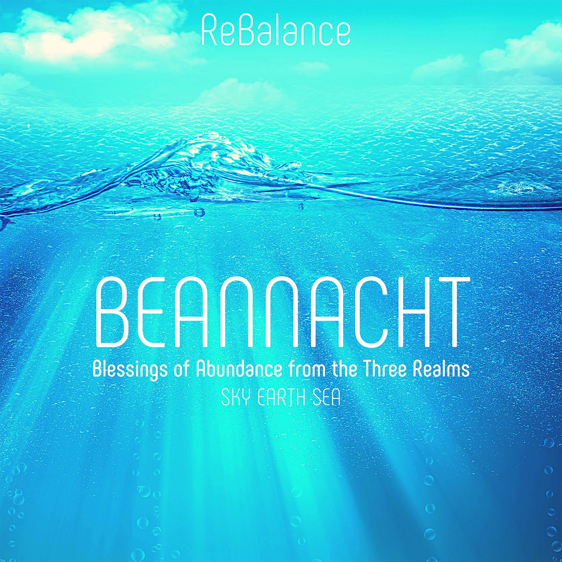 Постер альбома BEANNACHT - Blessings of Abundance from the Three Realms: Sky, Earth, Sea