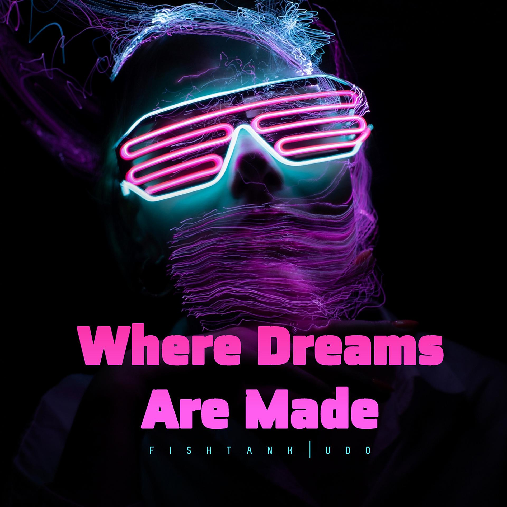 Постер альбома Where Dreams Are Made