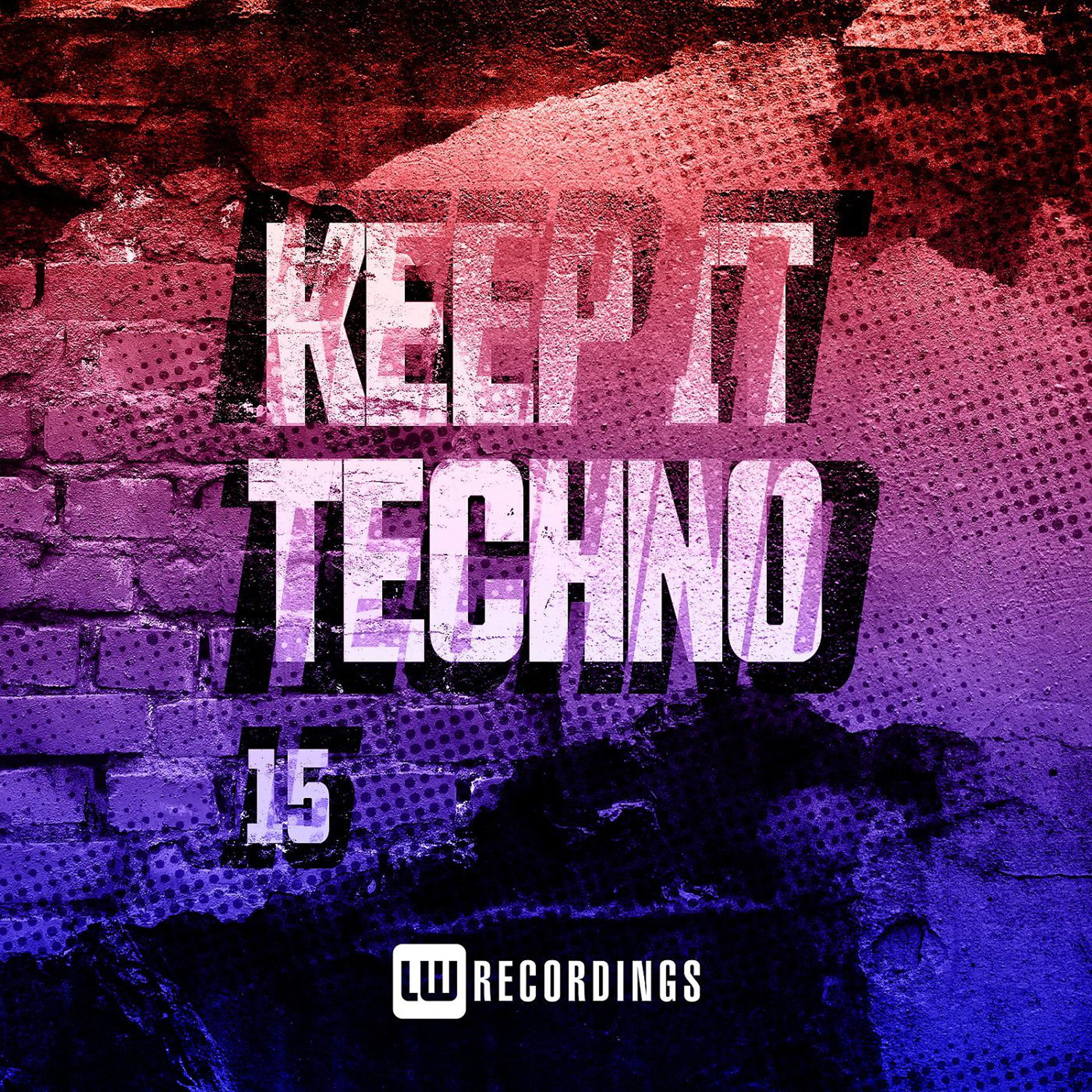 Постер альбома Keep It Techno, Vol. 15