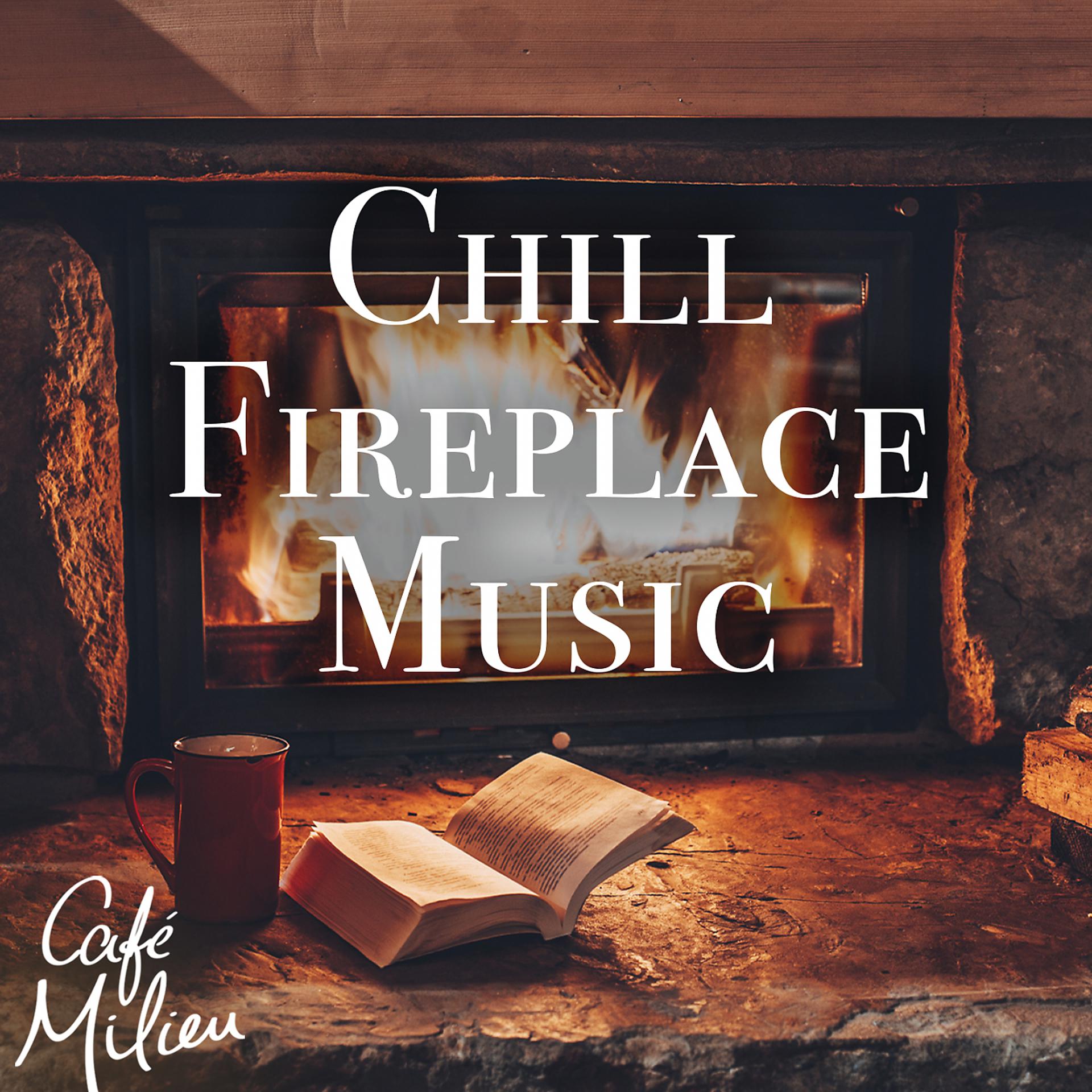 Постер альбома Chill Fireplace Music