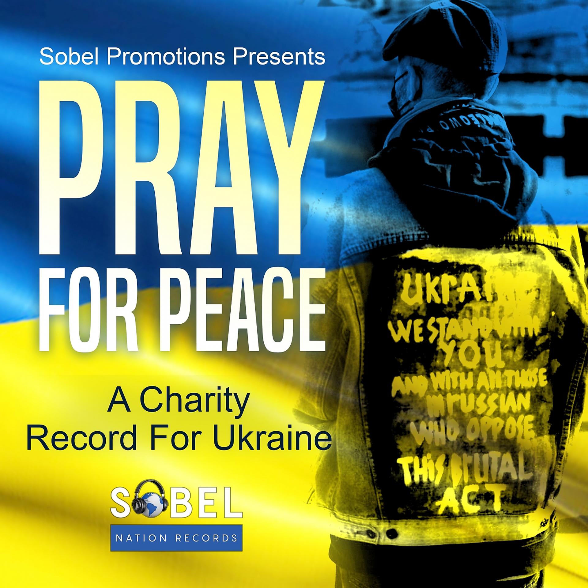 Постер альбома Sobel Promotions Presents Pray For Peace