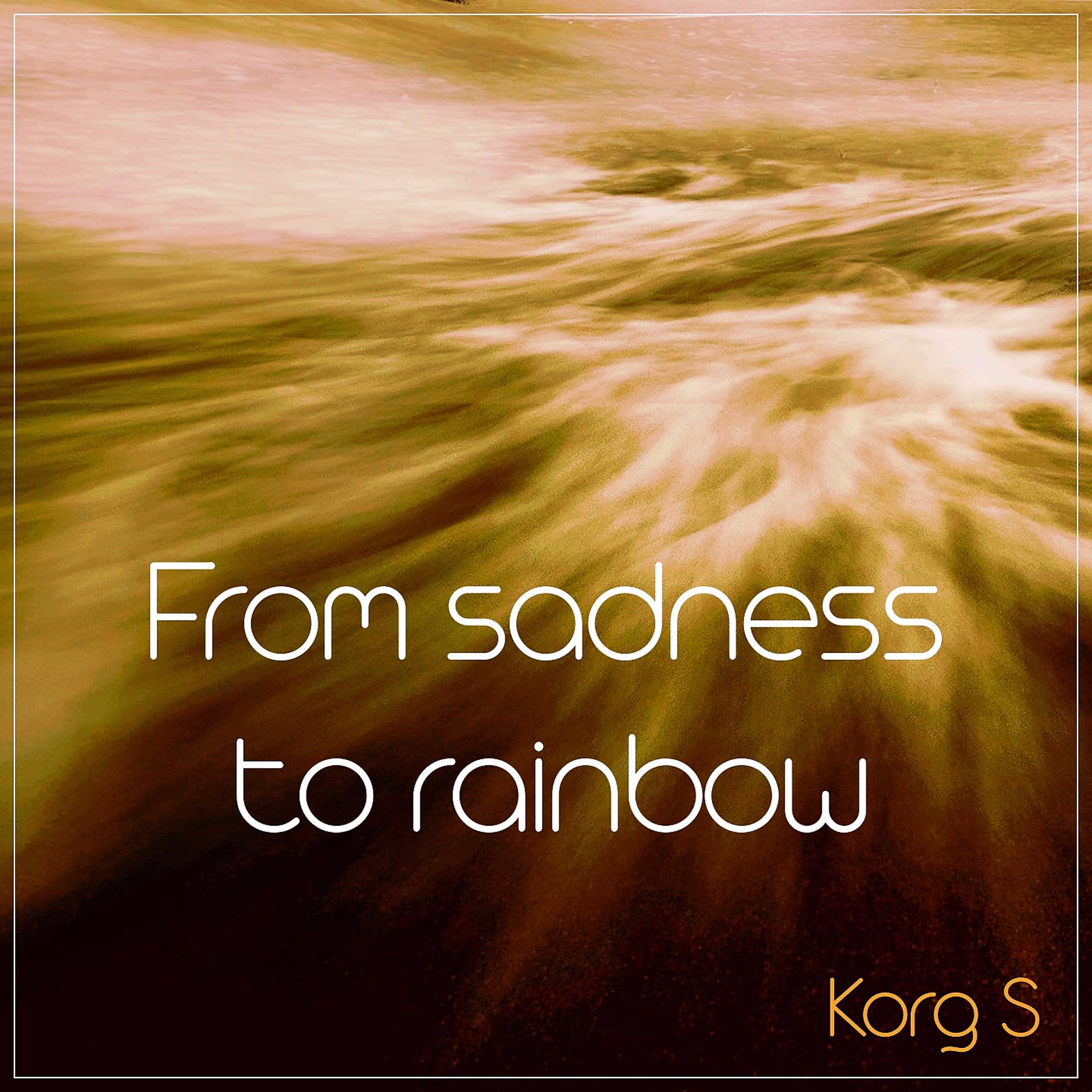 Постер альбома From Sadness To Rainbow