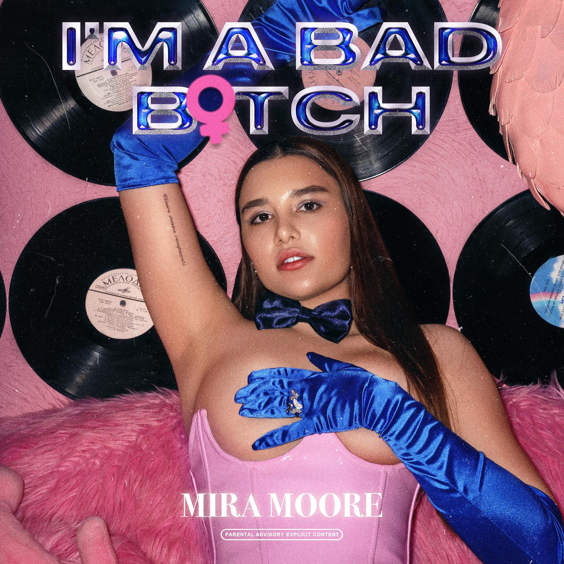 Постер к треку Mira Moore - I'm a Bad Bitch