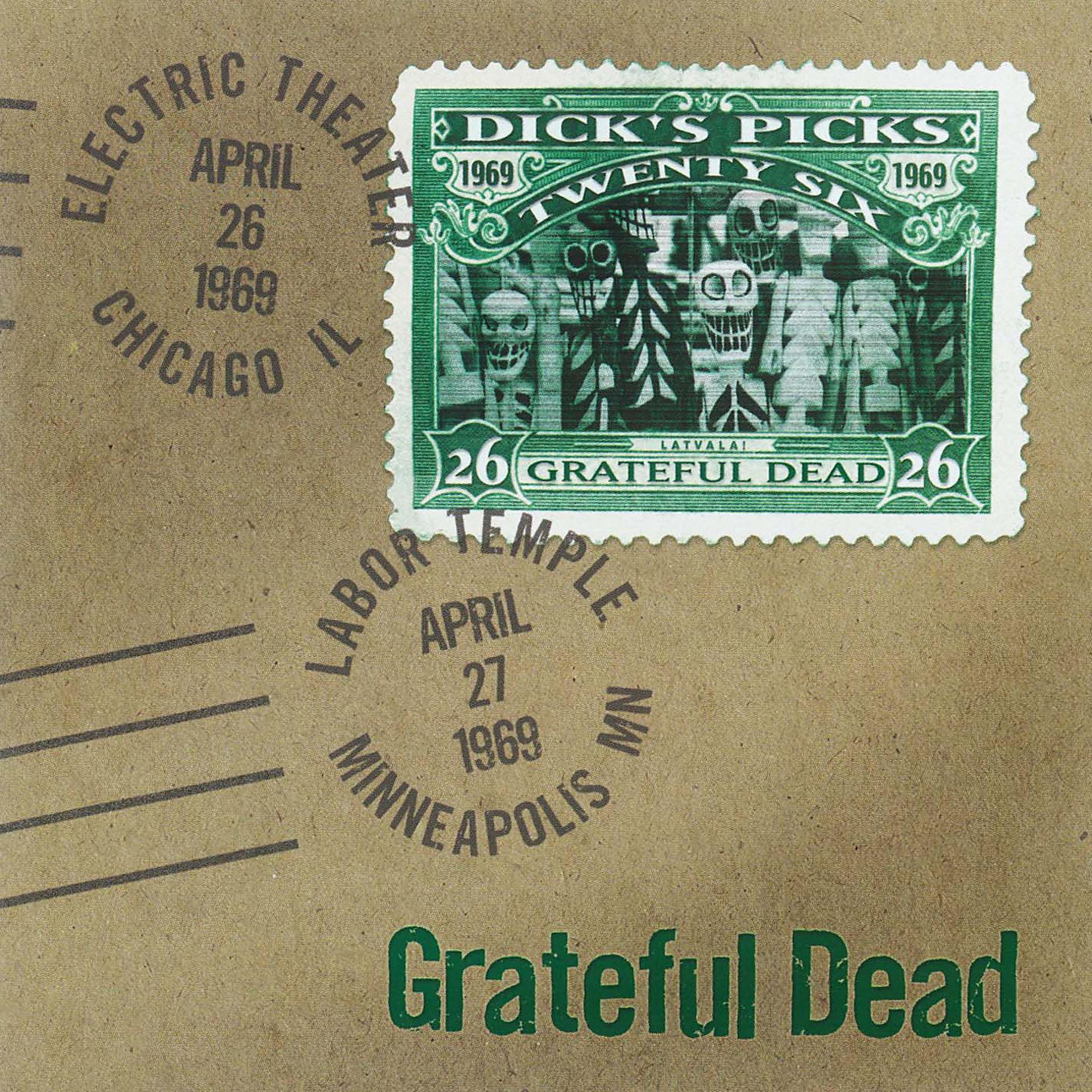 Постер альбома Dick's Picks Vol. 26: Electric Theater, Chicago, IL 4/26/69 / Labor Temple, Minneapolis, MN 4/27/69 (Live)