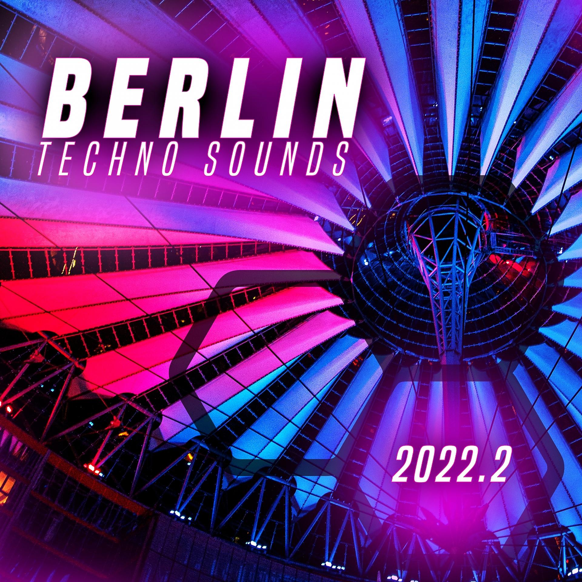 Постер альбома Berlin Techno Sounds 2022.2