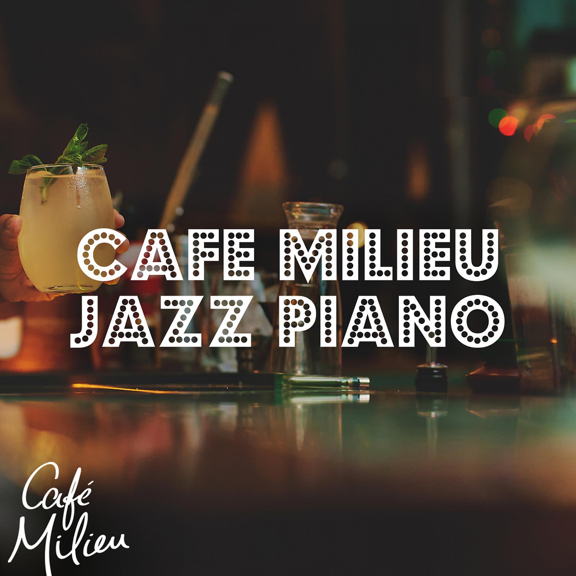 Постер альбома Cafe Milieu Jazz Piano