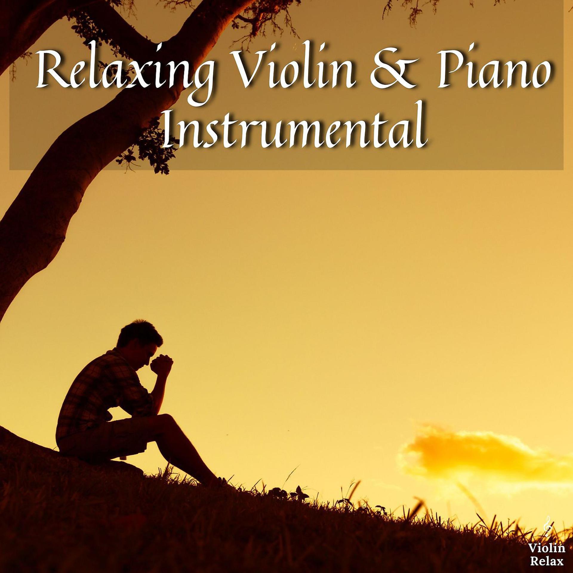 Постер альбома Relaxing Violin & Piano Instrumental