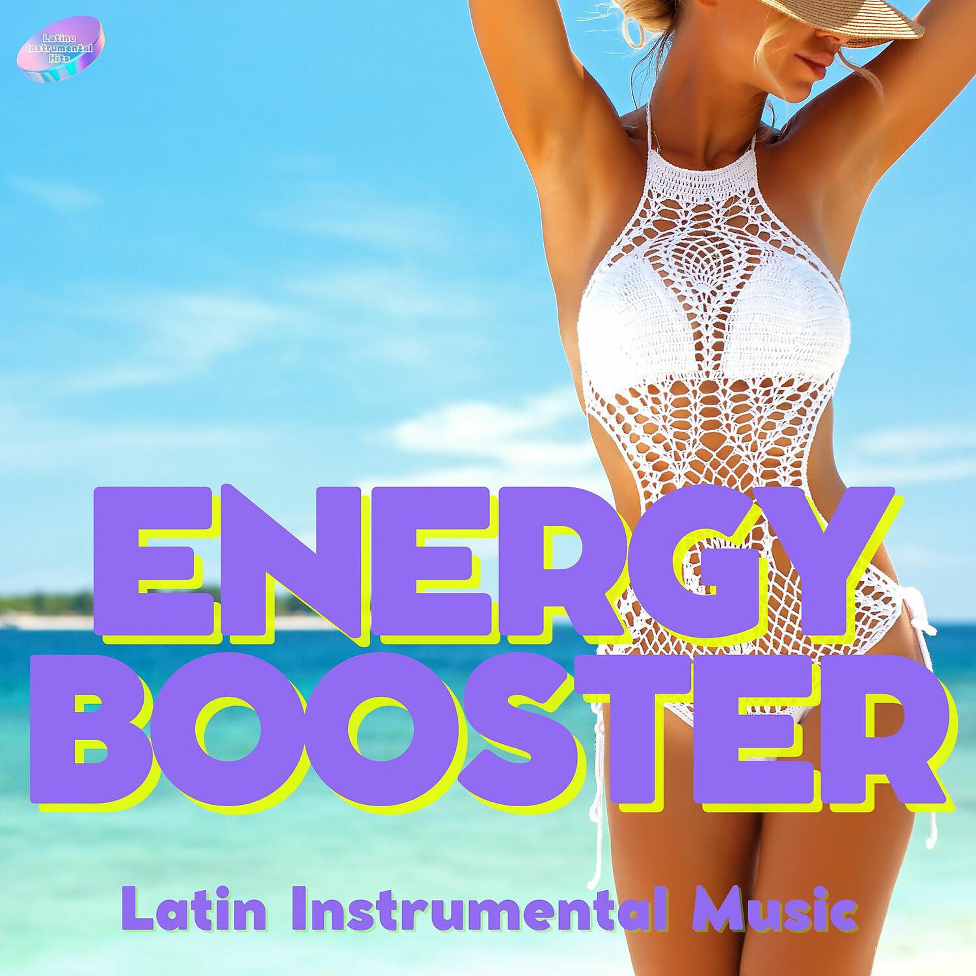 Постер альбома Energy Booster - Latin Instrumental Music