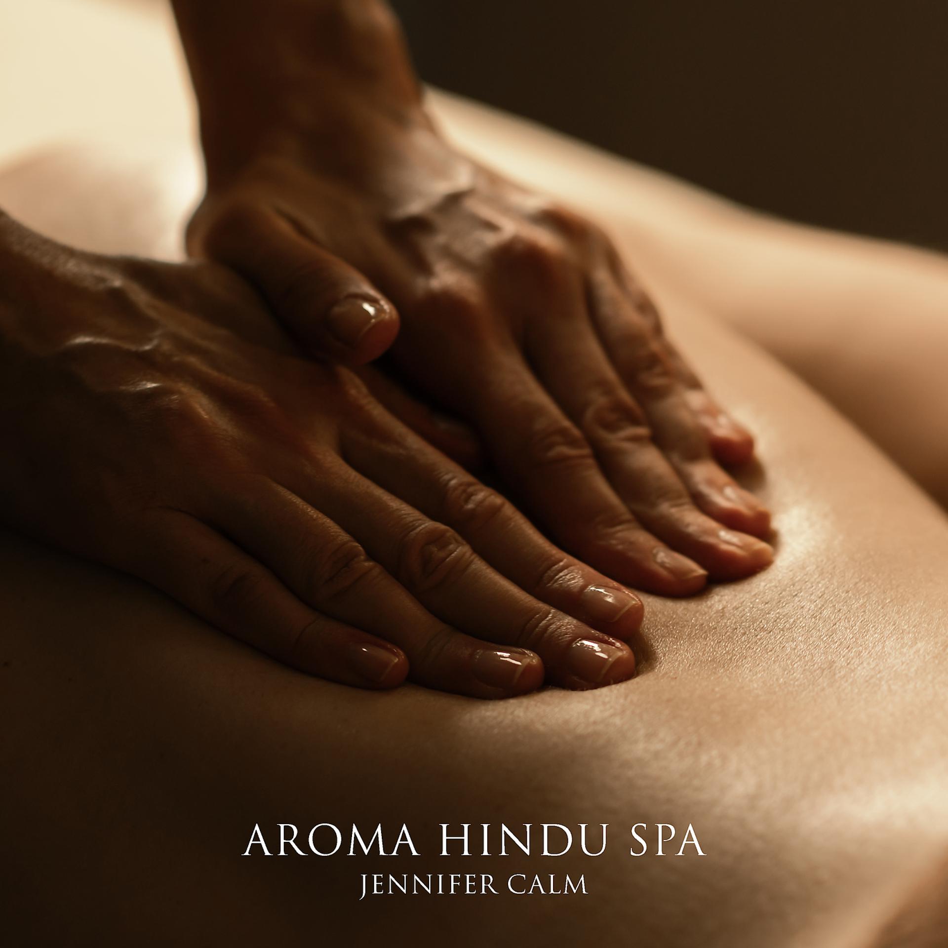 Постер альбома Aroma Hindu Spa: Soothing Oriental Mood for Massage