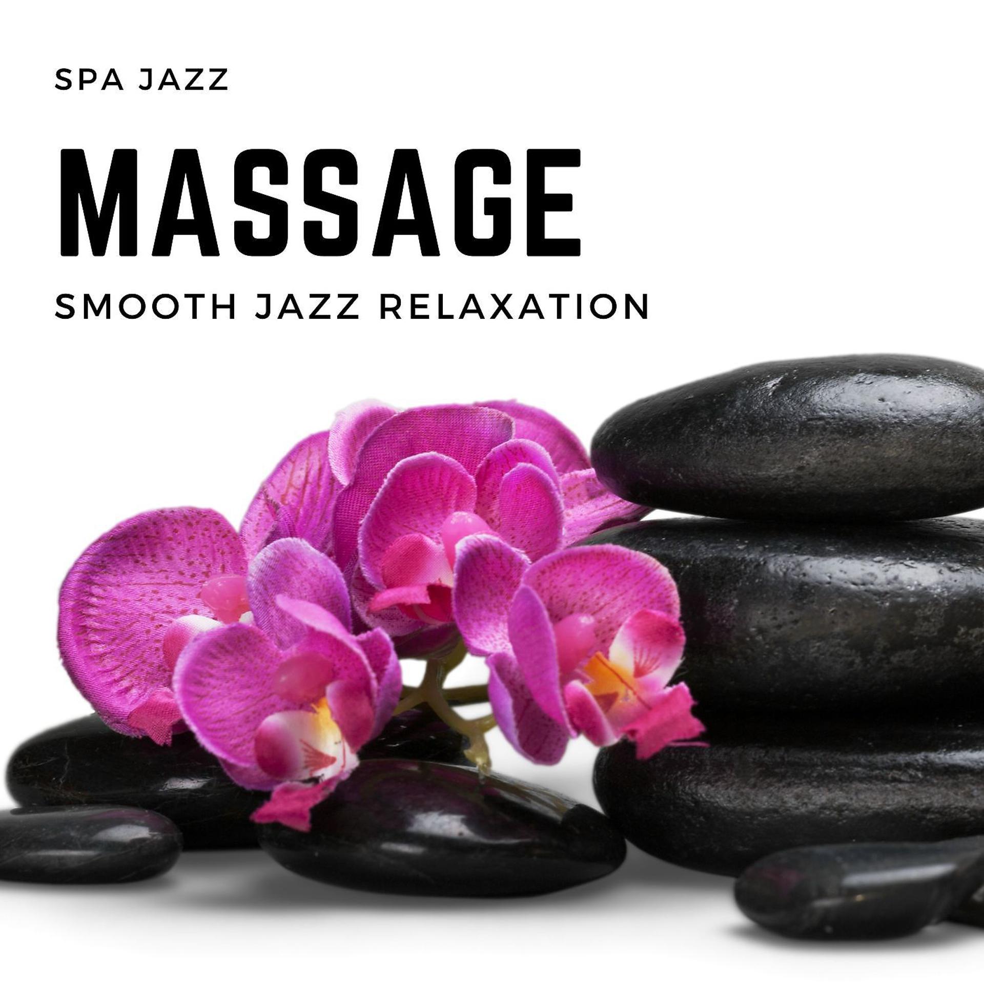 Постер альбома Massage - Smooth Jazz Relaxation