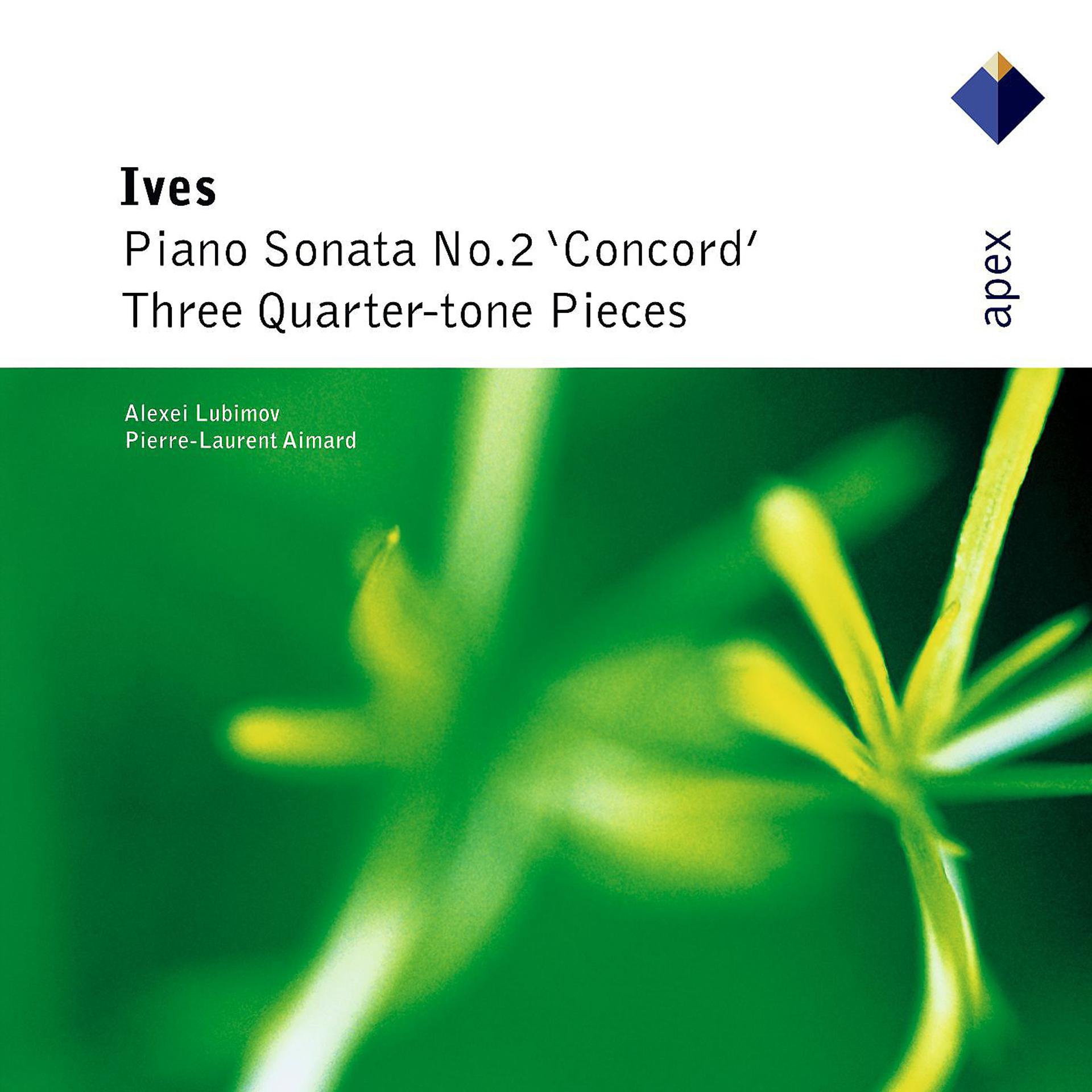 Постер альбома Ives : 'Concord' Sonata & 3 Quarter-tone Pieces