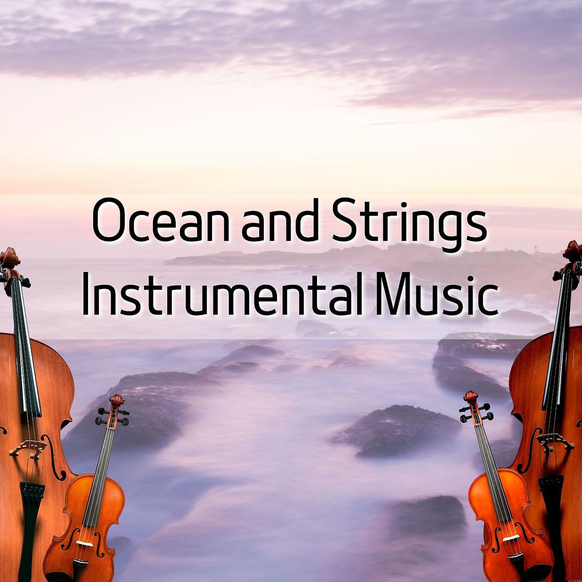 Постер альбома Ocean and Strings Instrumental Music