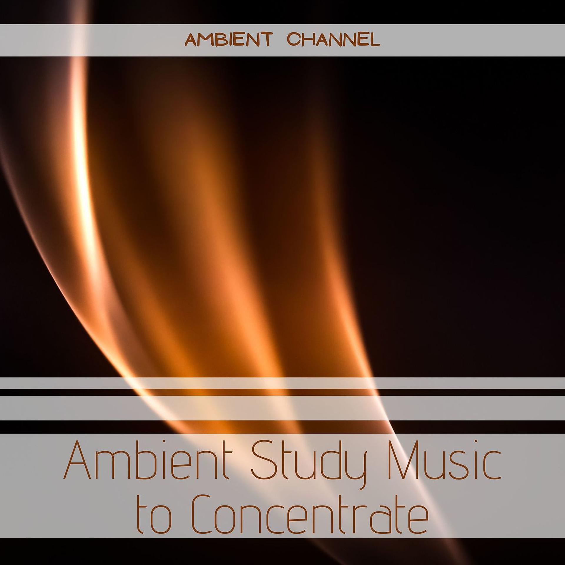 Постер альбома Ambient Study Music to Concentrate