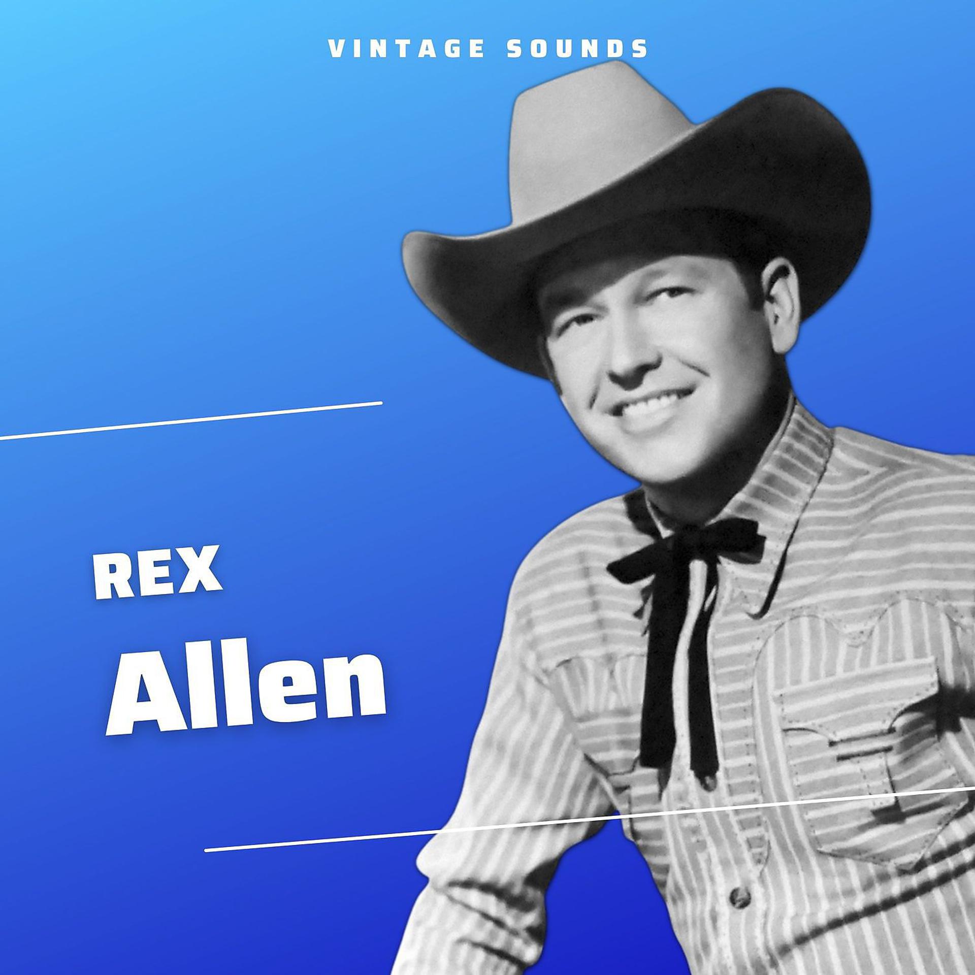 Постер альбома Rex Allen - Vintage Sounds