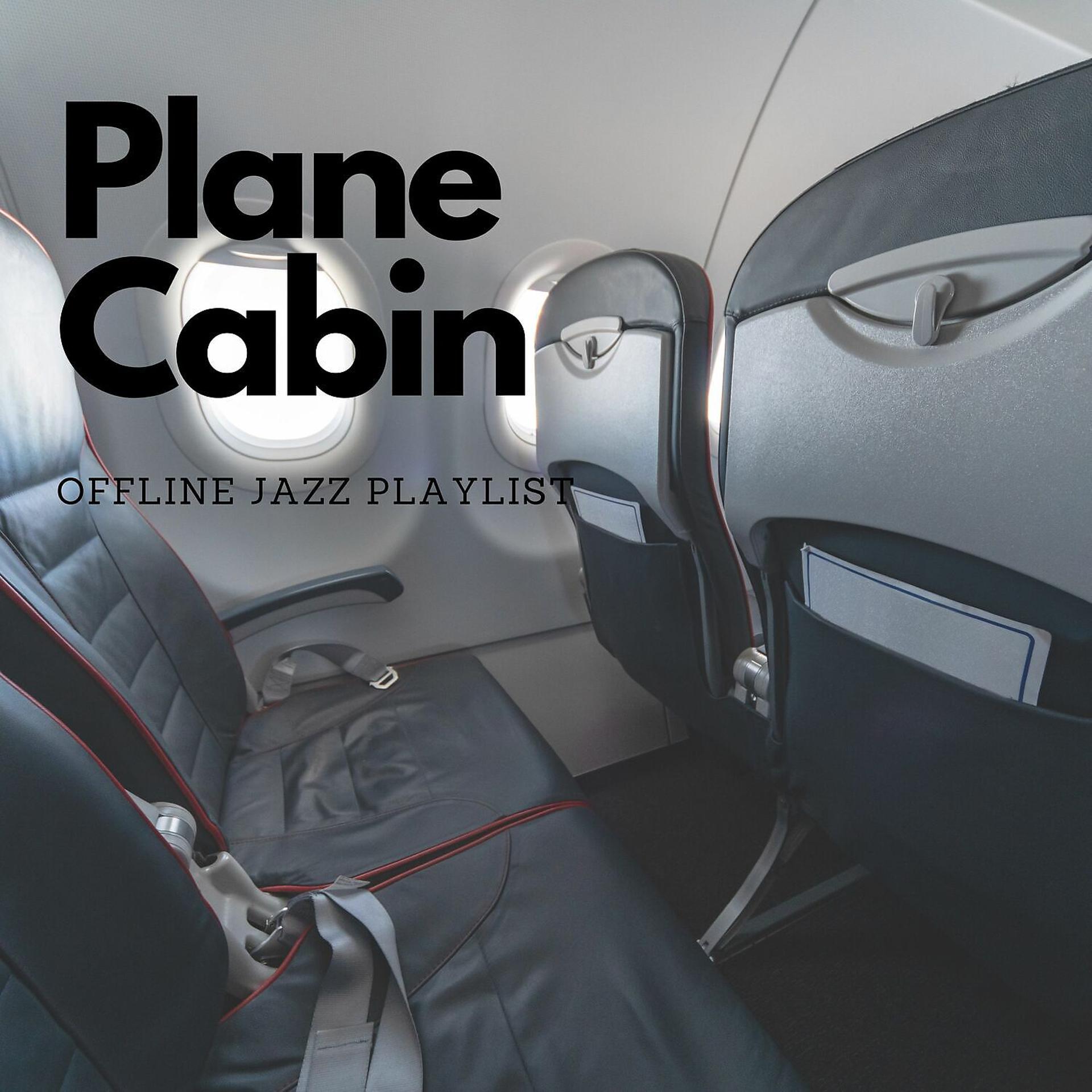Постер альбома Music for Plane Cabin - Offline Jazz Playlist