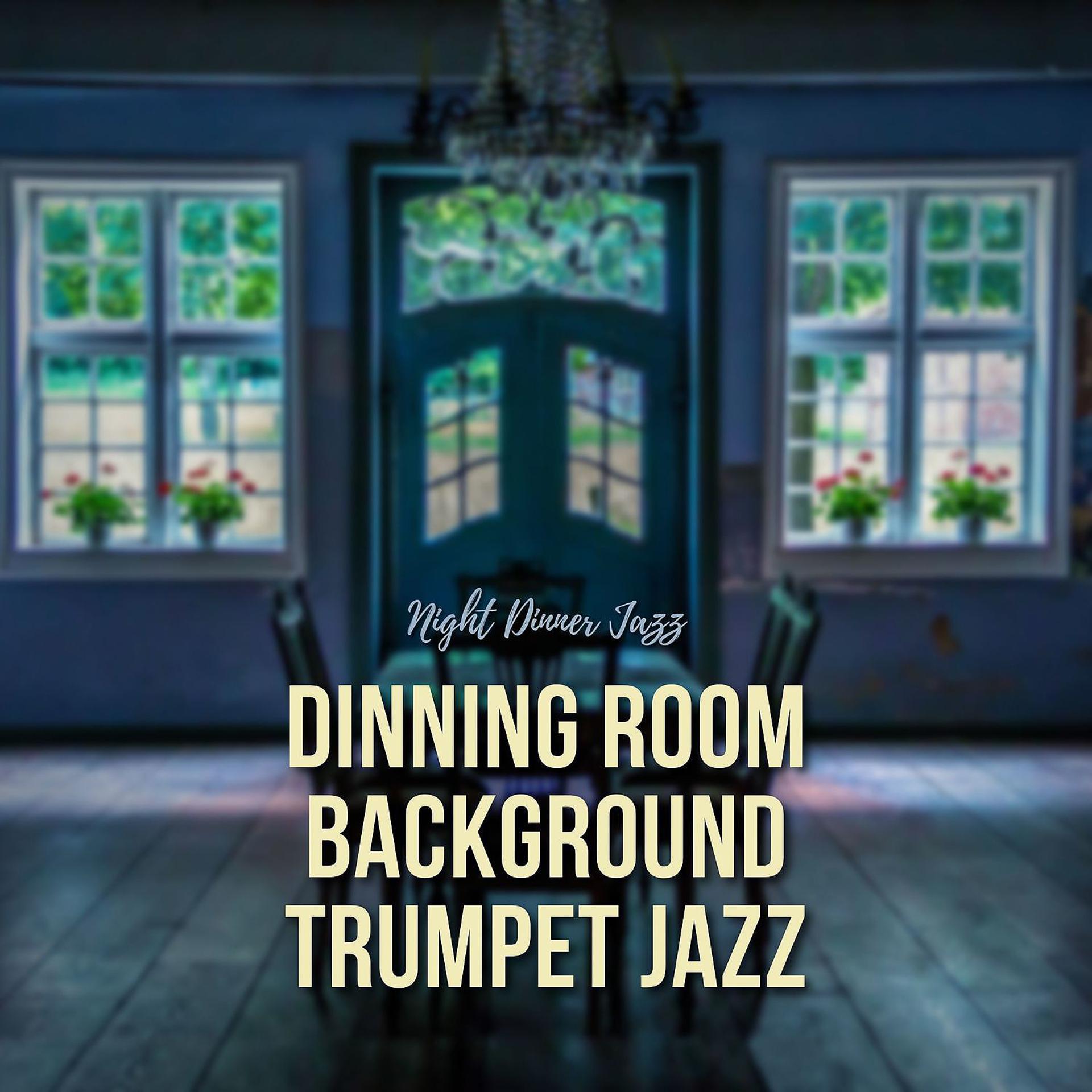 Постер альбома Dinning Room Background Trumpet Jazz