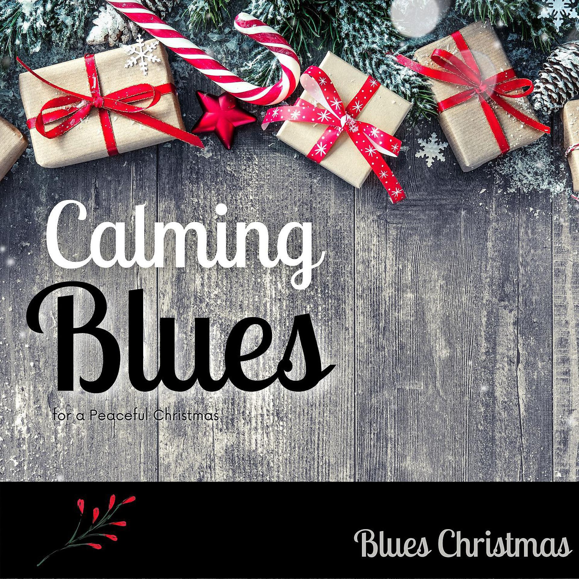 Постер альбома Calming Blues for a Peaceful Christmas