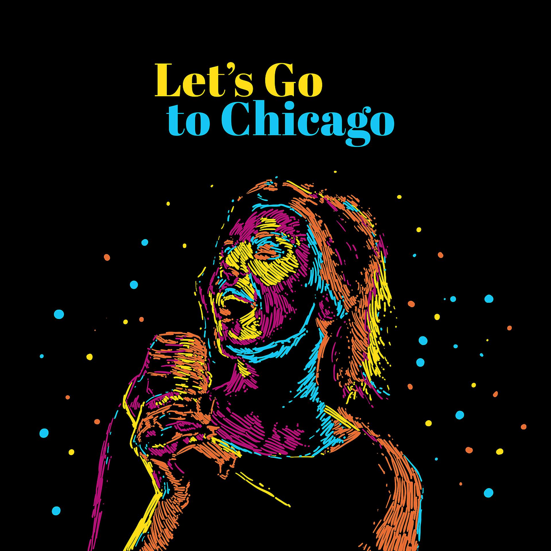 Постер альбома Let’s Go to Chicago
