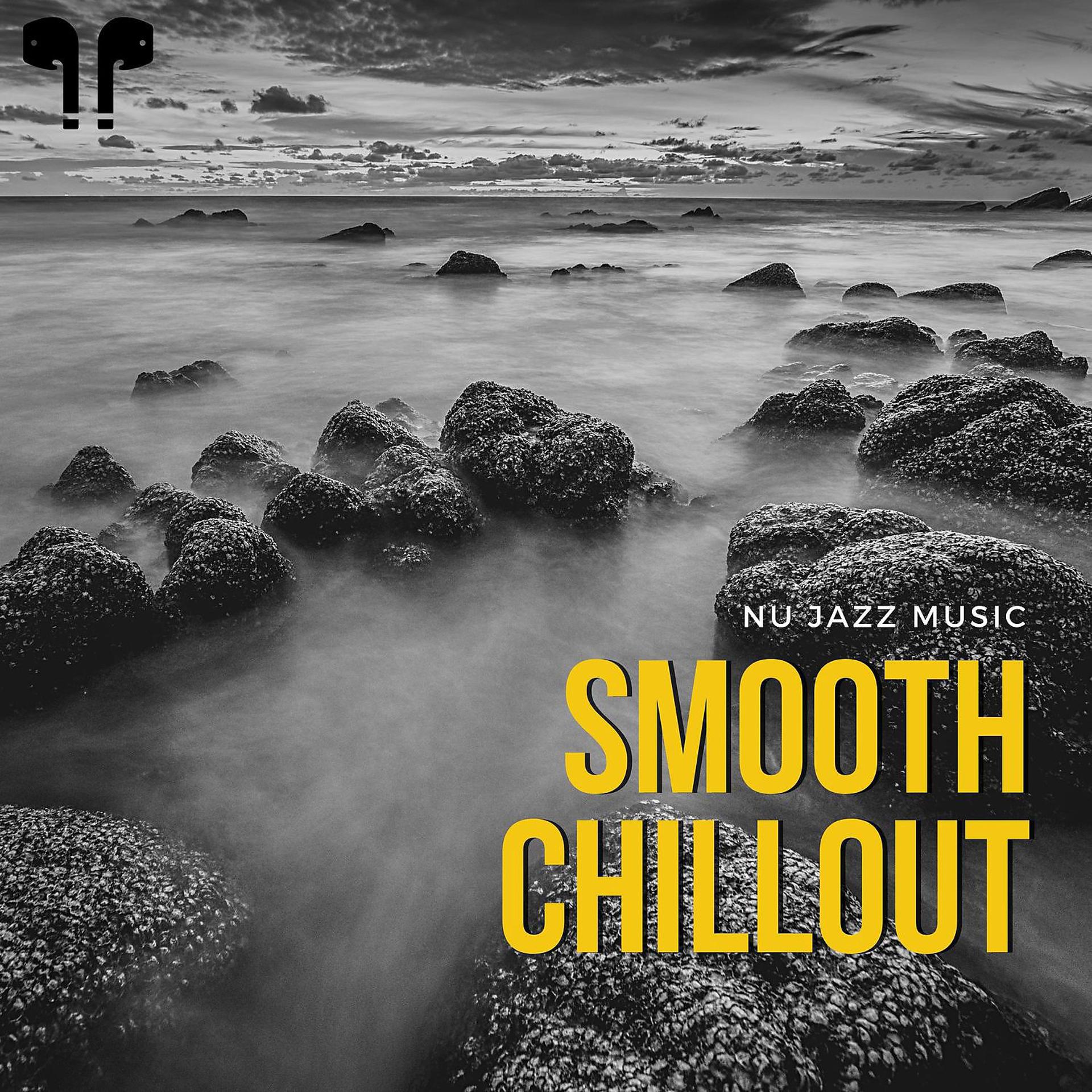 Постер альбома Smooth Chillout - Nu Jazz Music