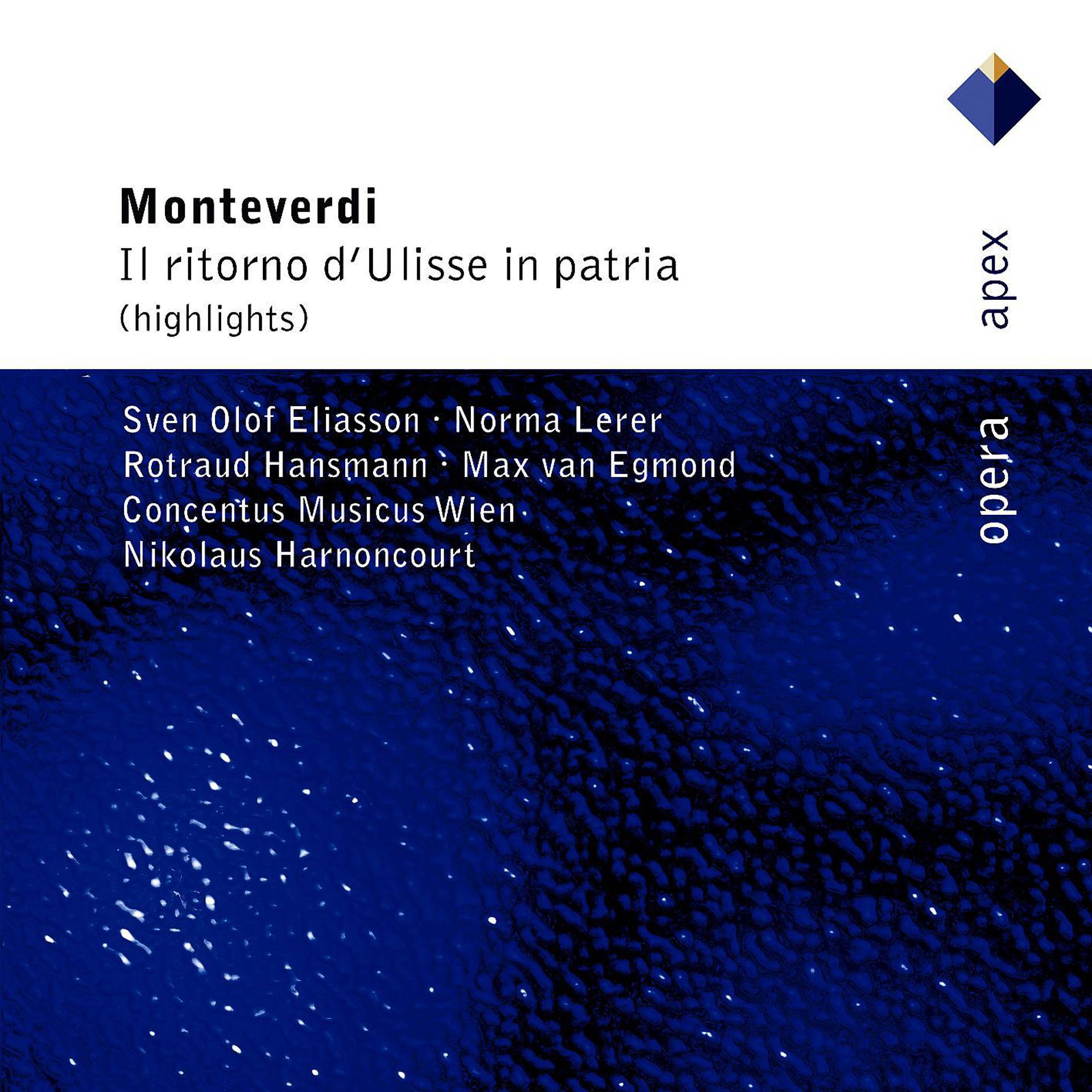 Постер альбома Monteverdi : Il ritorno d'Ulisse in patria [Highlights]  -  Apex