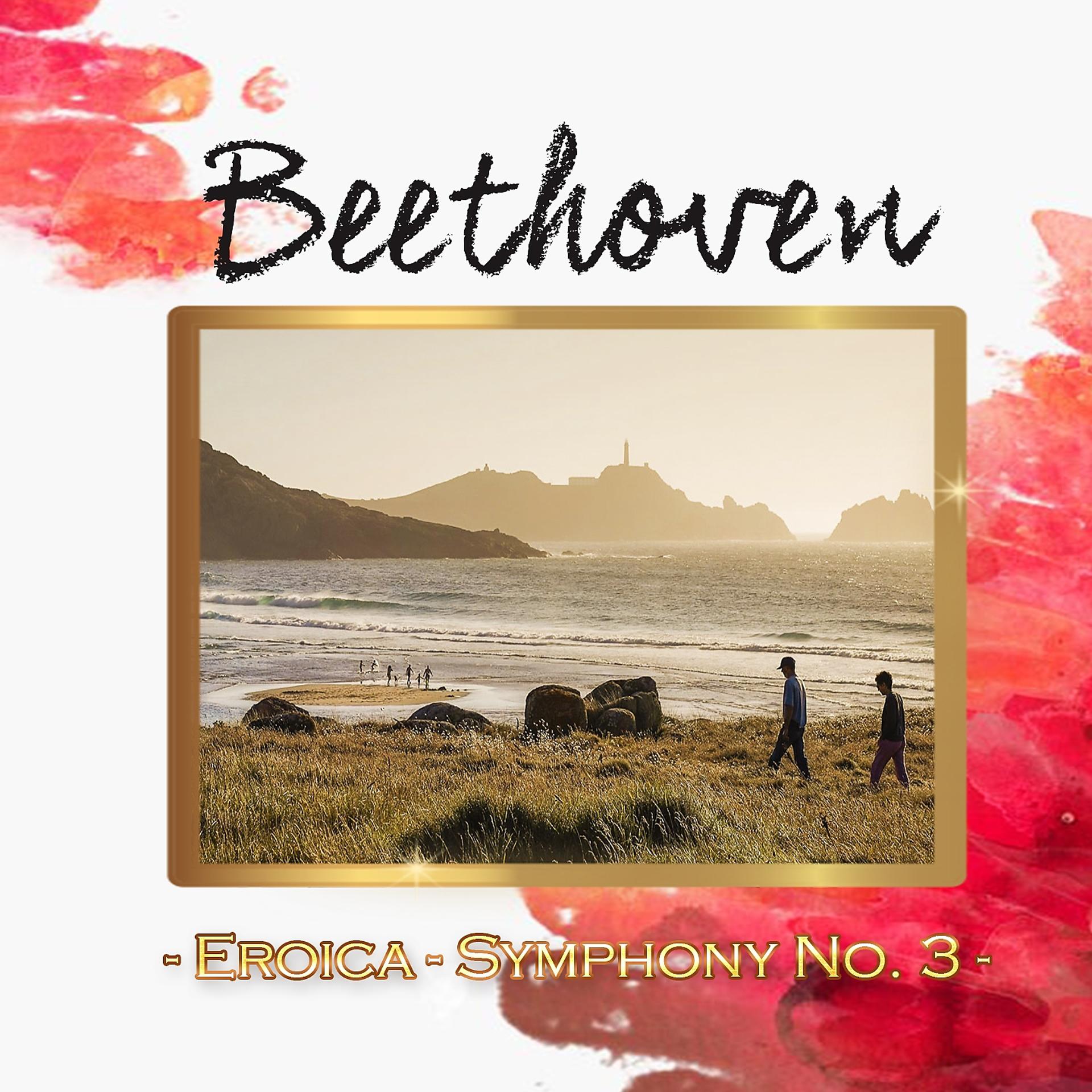 Постер альбома Beethoven, Eroica - Symphony No. 3