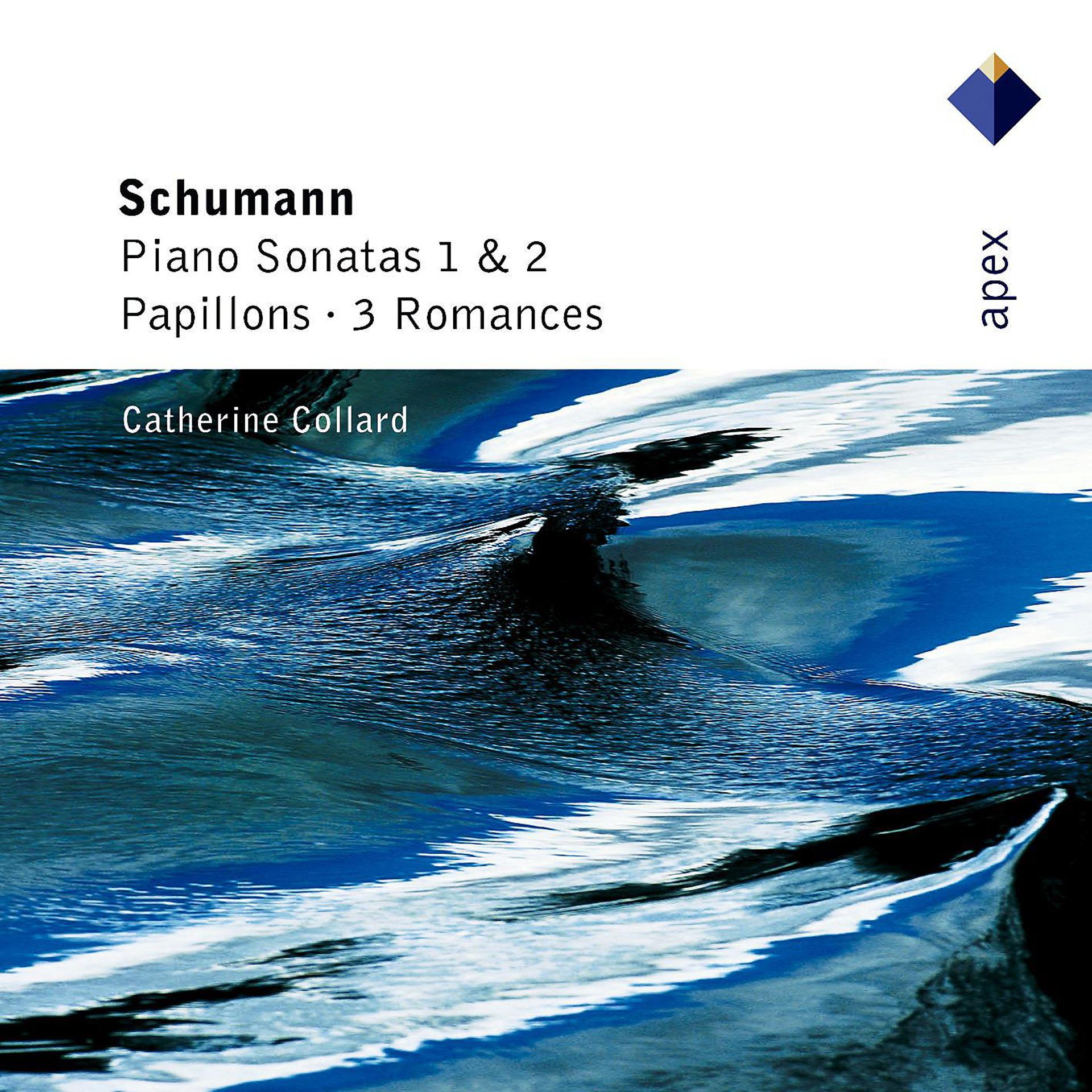 Постер альбома Schumann : Piano Sonatas Nos 1 & 2, Papillons & 3 Romances  -  Apex