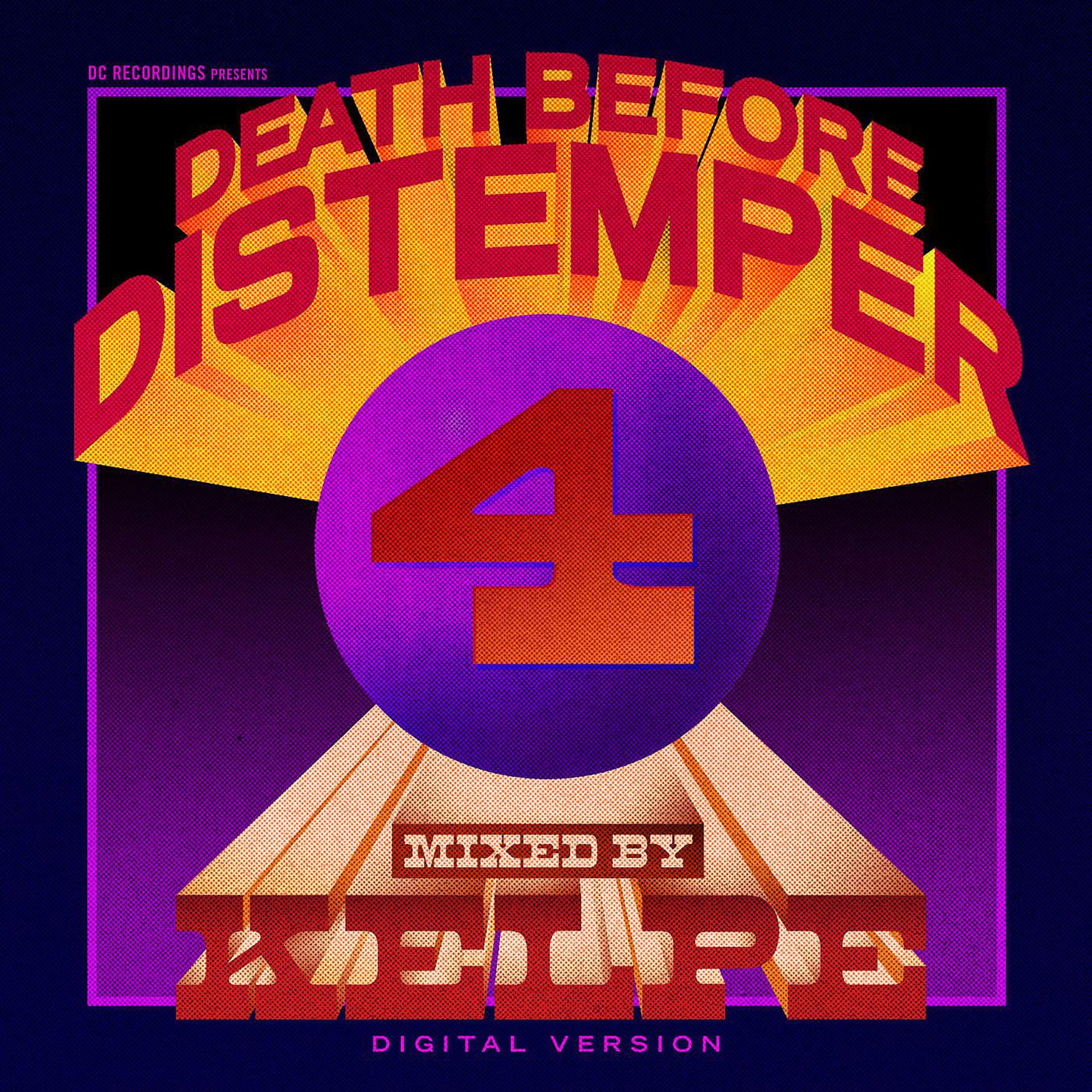 Постер альбома Death Before Distemper 4 (Digital Version) Mixed By Kelpe