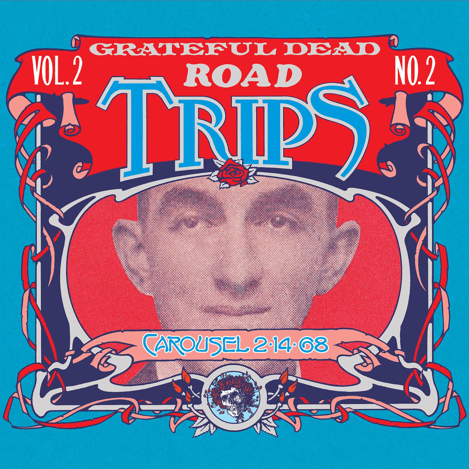 Постер альбома Road Trips Vol. 2 No. 2: Carousel Ballroom, San Francisco, CA 2/14/68 (Live)