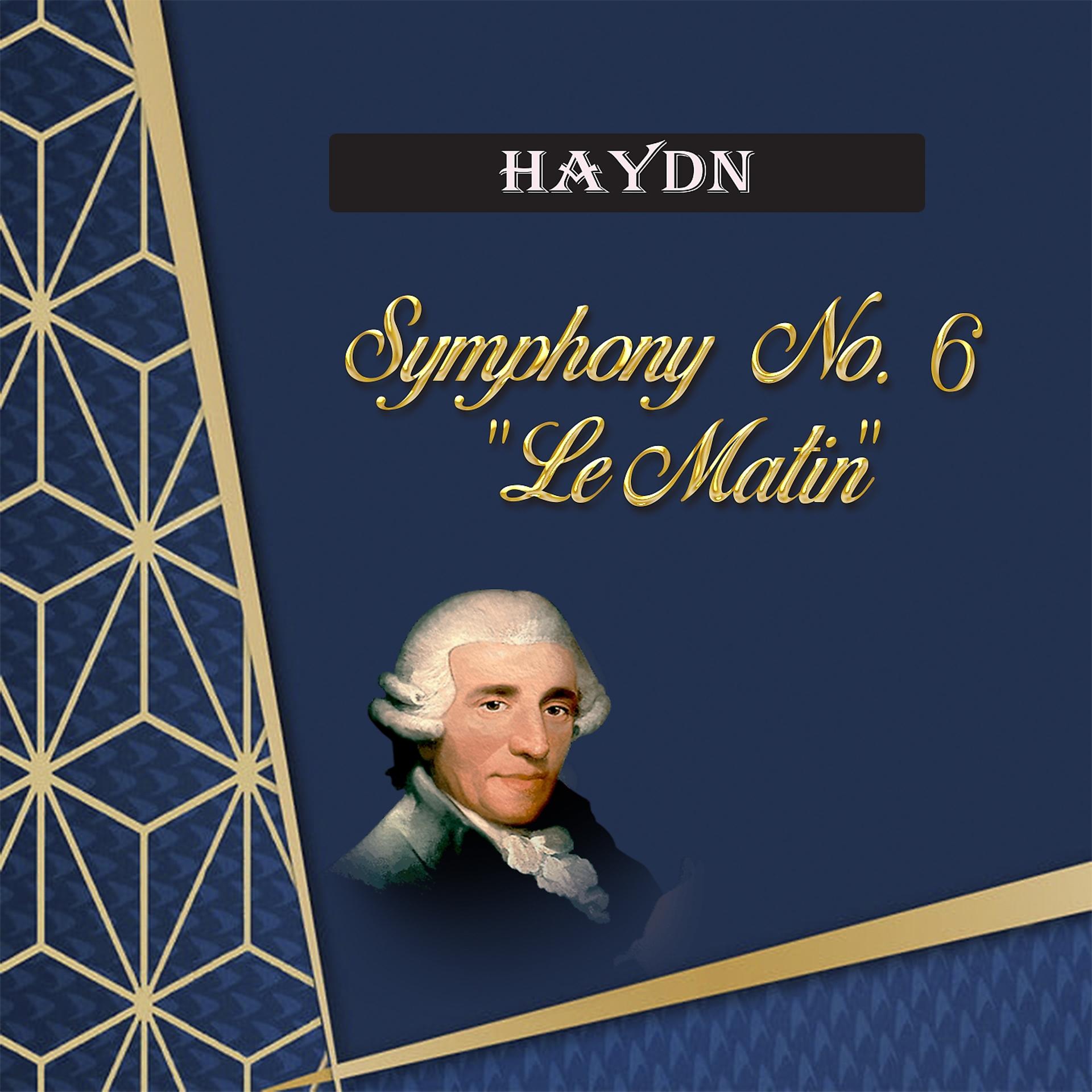 Постер альбома Haydn, Symphony No. 6 "Le Matin"