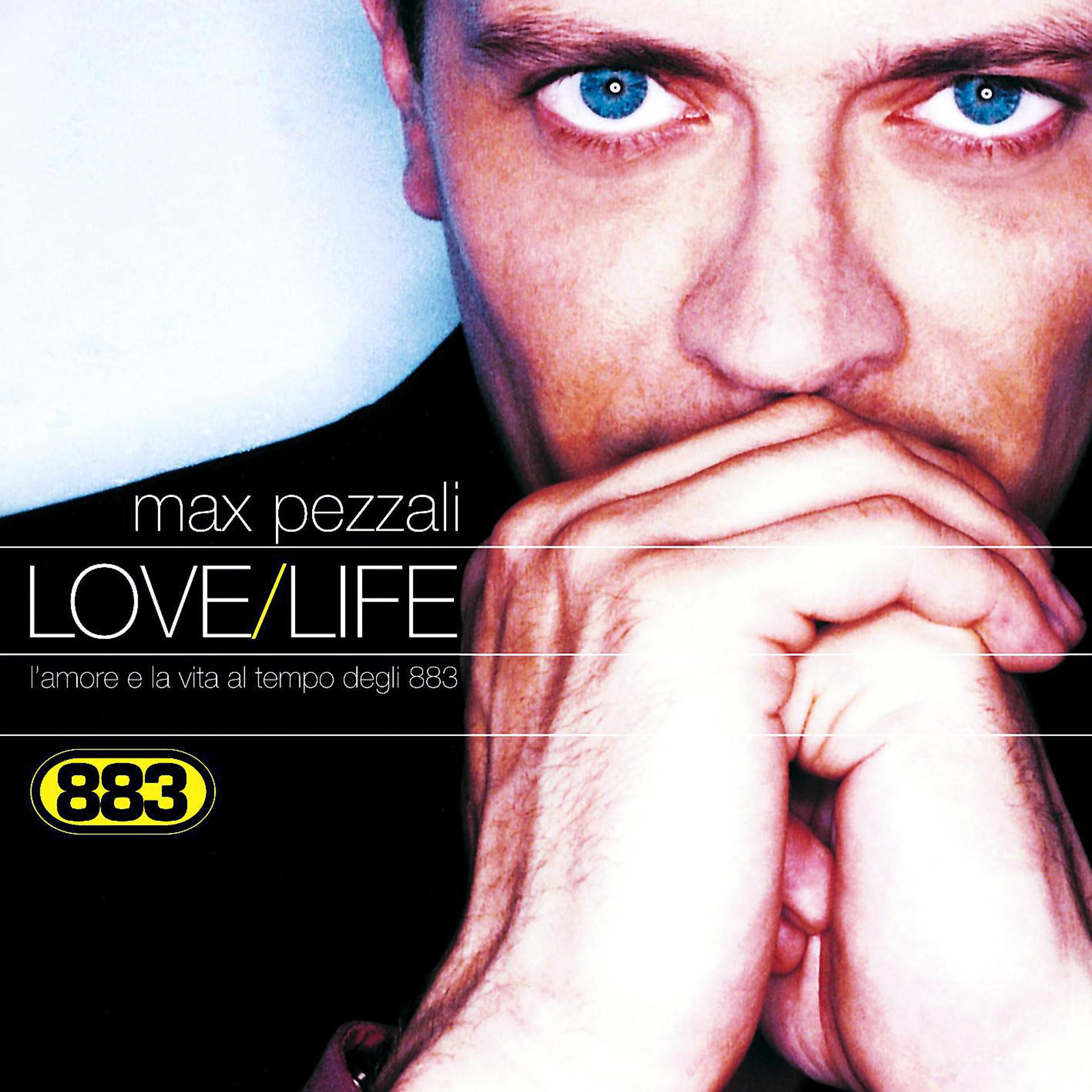 Постер альбома Love/Life L'amore e la vita al tempo degli 883
