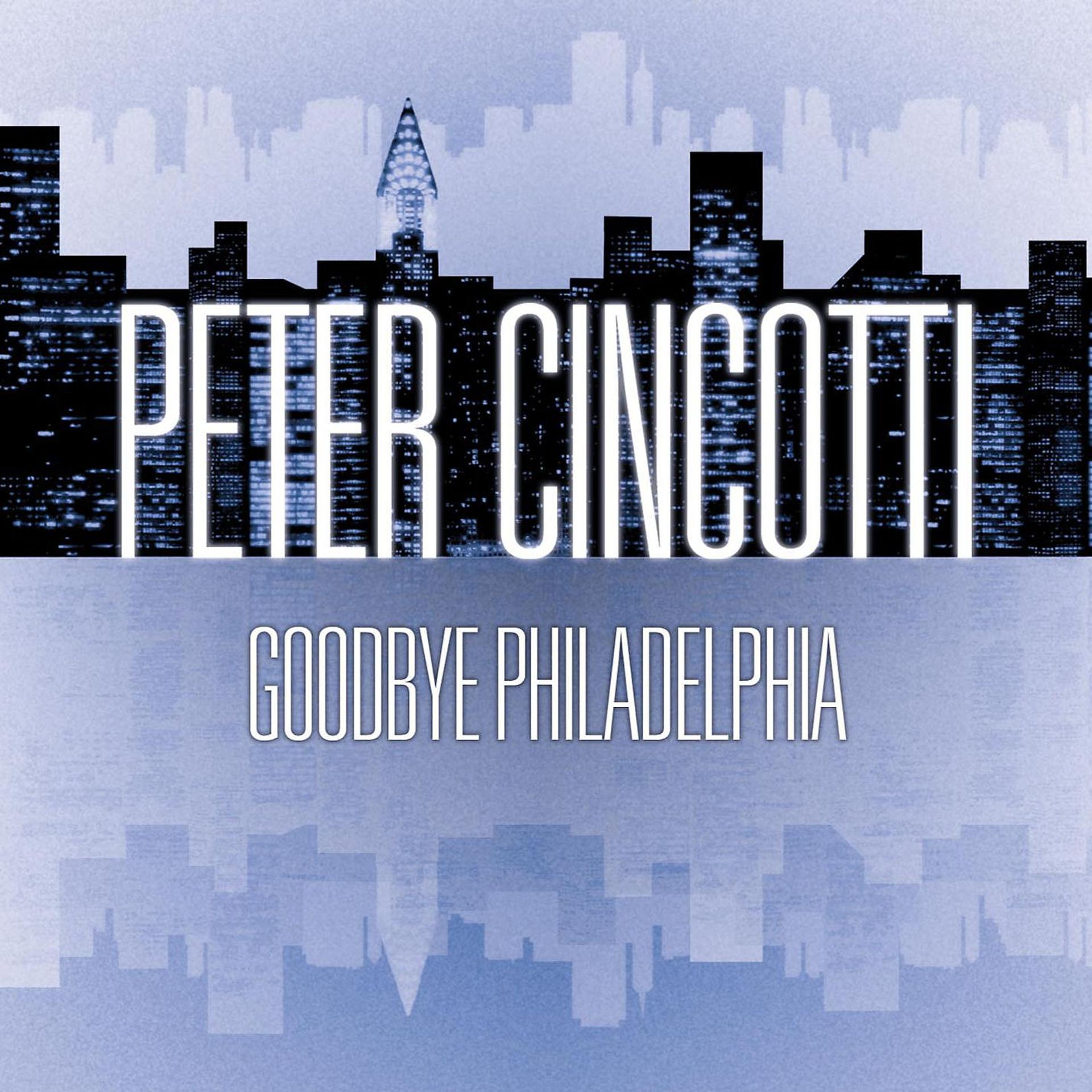 Постер альбома Goodbye Philadelphia (Int'l DMD Single)