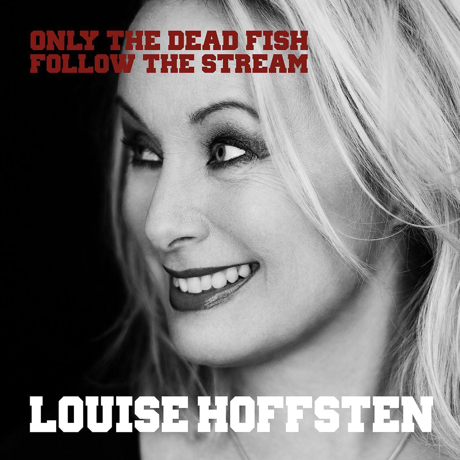 Постер альбома Only The Dead Fish Follow The Stream