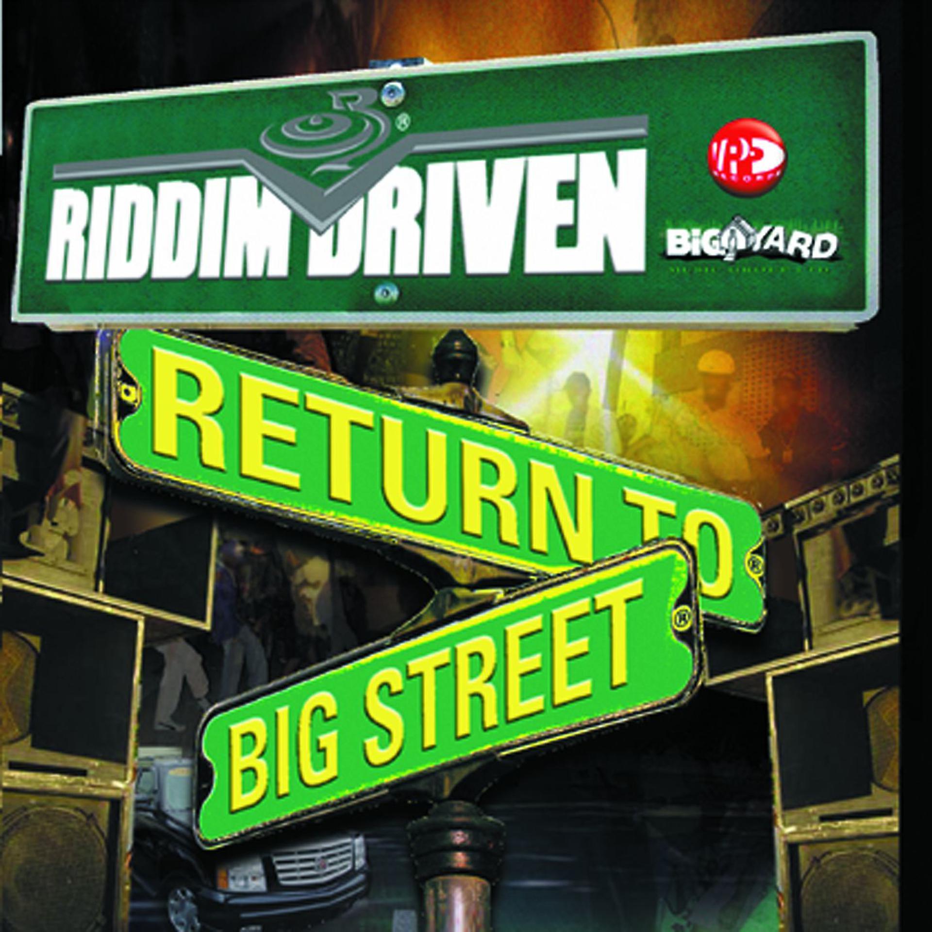 Постер альбома Riddim Driven: Return To Big Street
