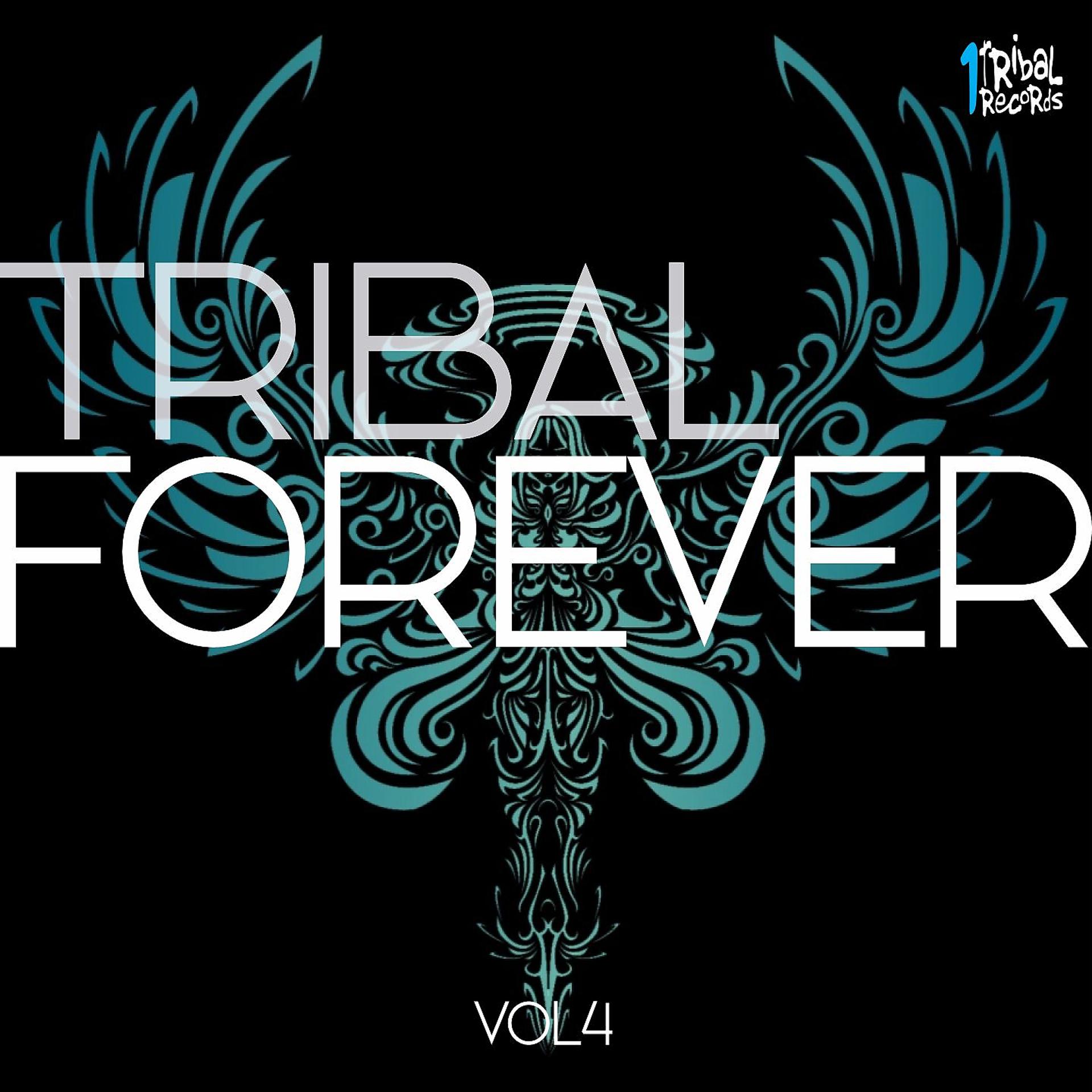 Постер альбома Tribal Forever, Vol. 4