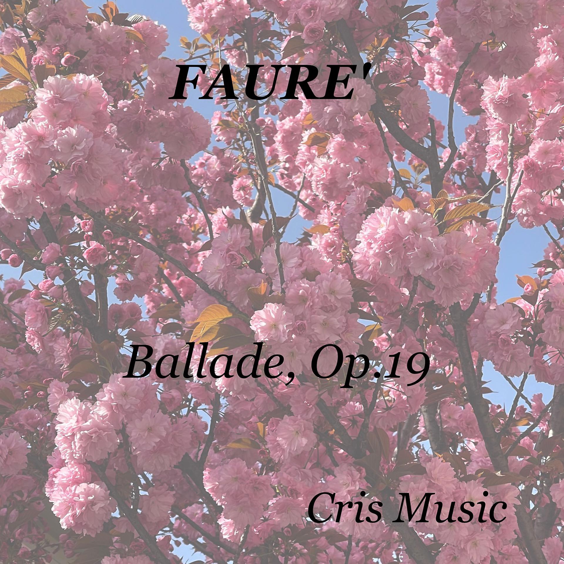 Постер альбома Faurè: Ballade, Op.19