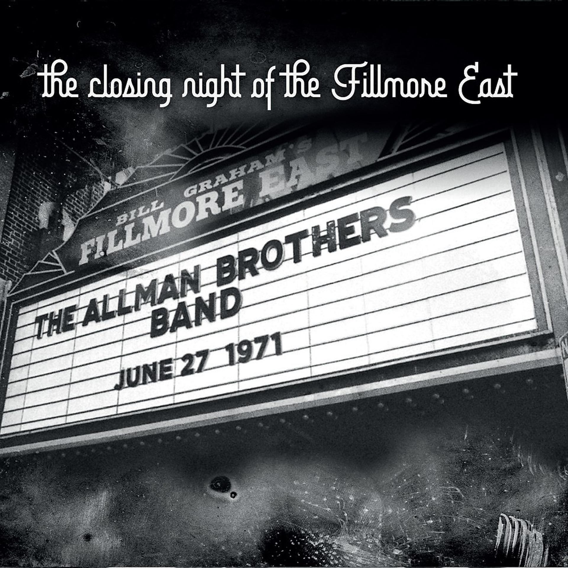 Постер альбома The Closing Night of the Filmore East (Fillmore East, New York, Ny June 27th 1971) [Live]