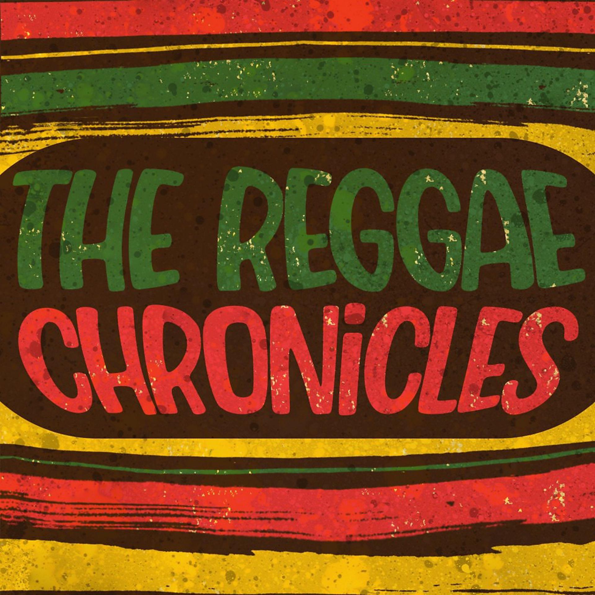 Постер альбома The Reggae Chronicles