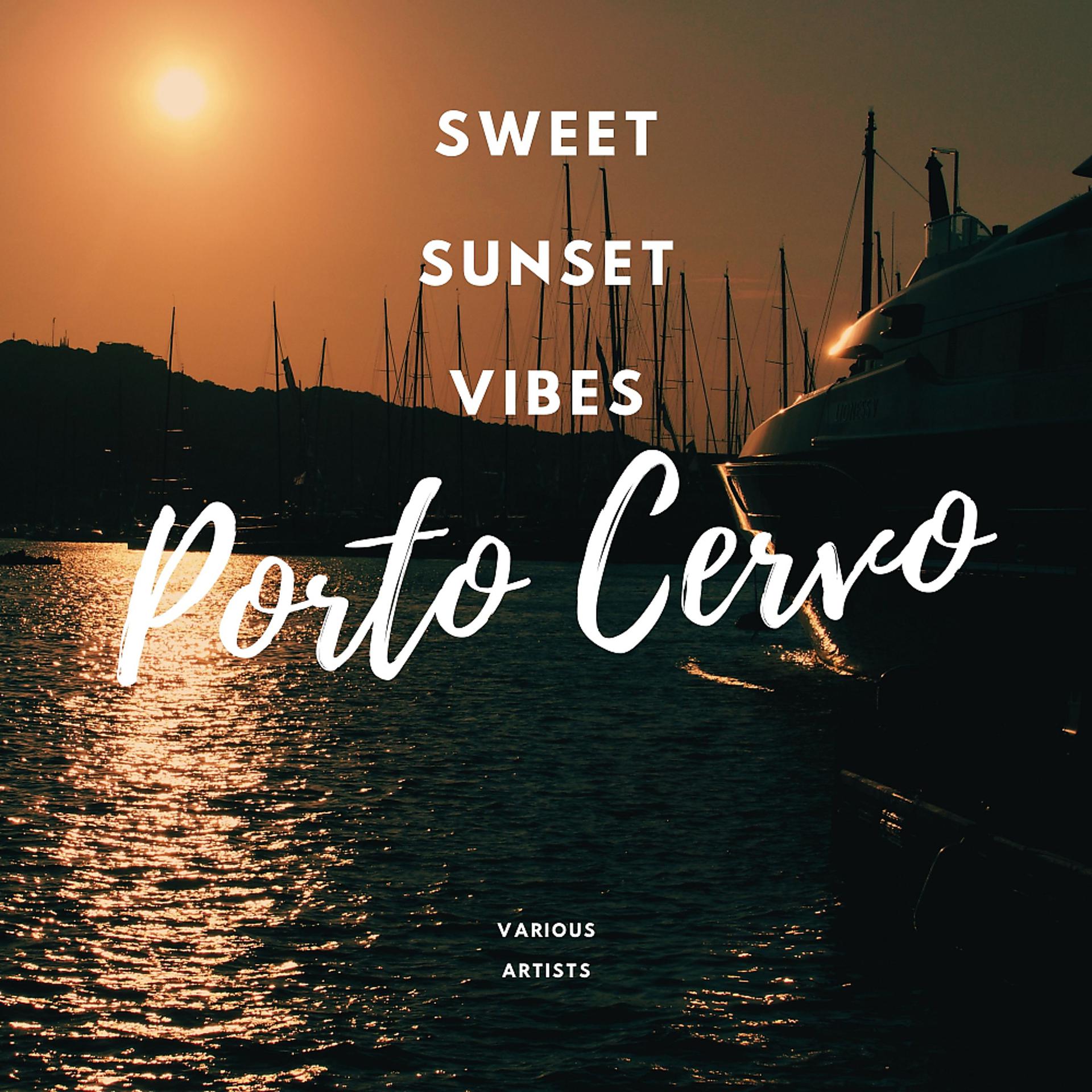 Постер альбома Sweet Sunset Vibes Porto Cervo