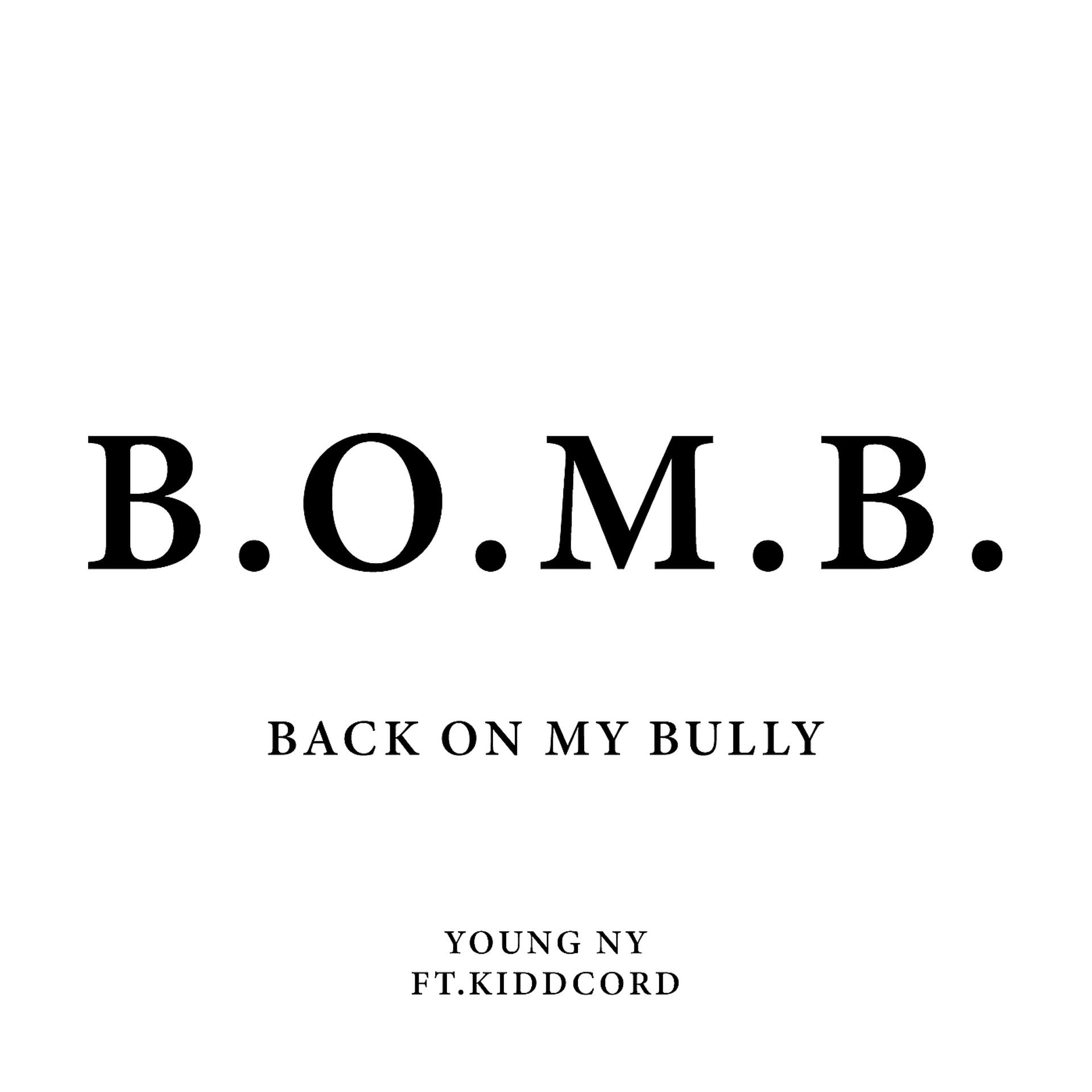 Постер альбома B.O.M.B. Back on My Bully