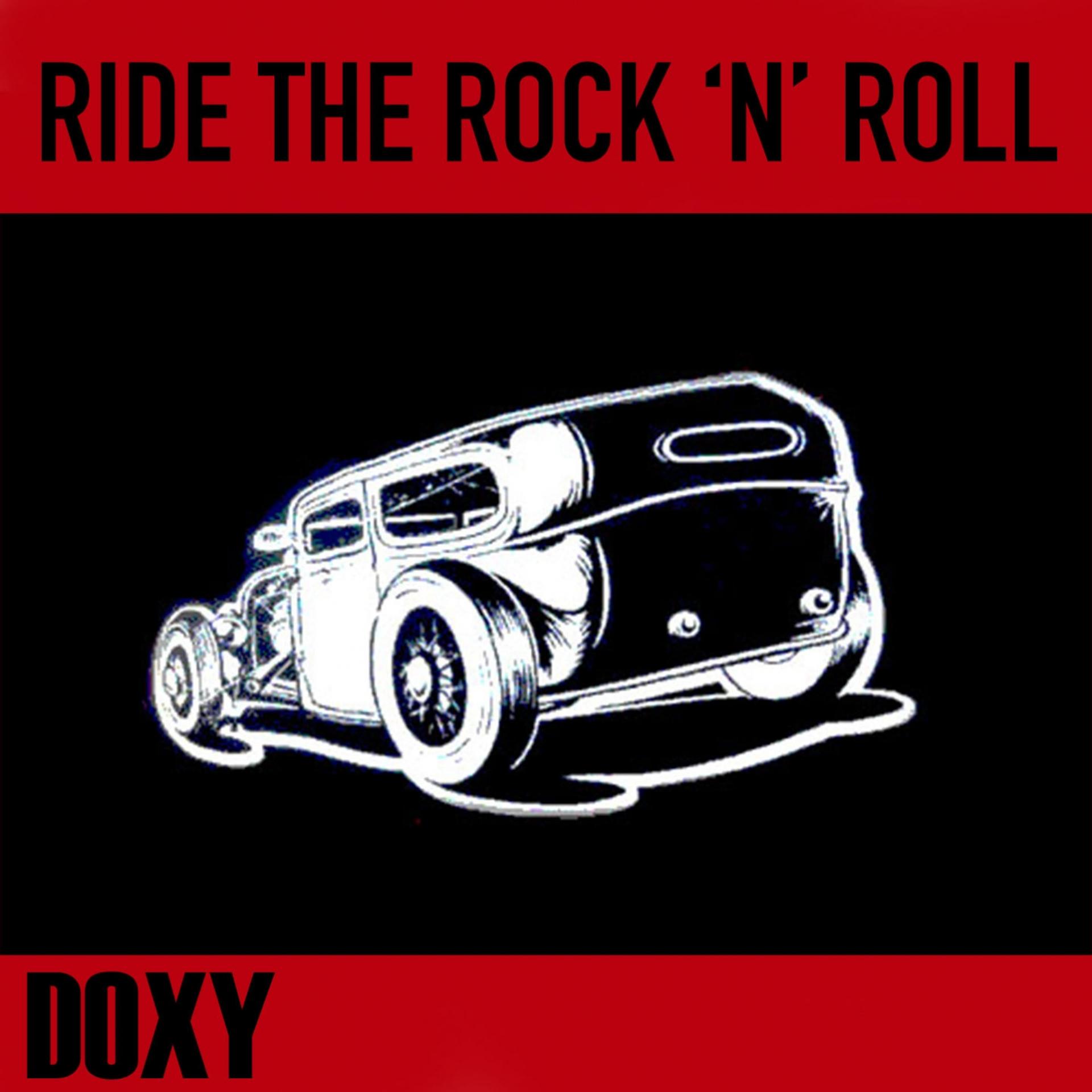 Постер альбома Ride the Rock 'n' Roll (Doxy Collection)