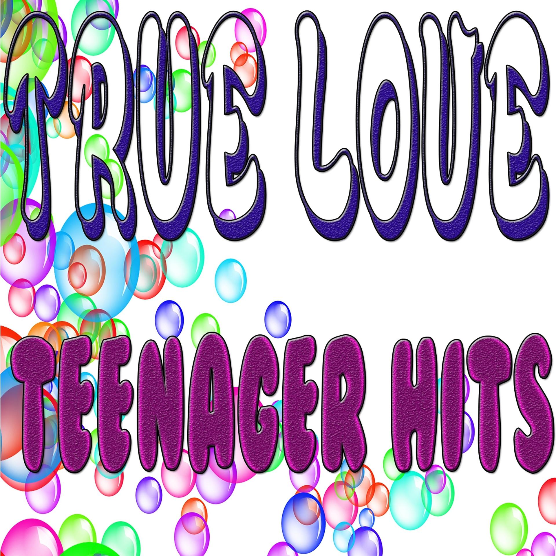 Постер альбома True Love (Teenager Hits)