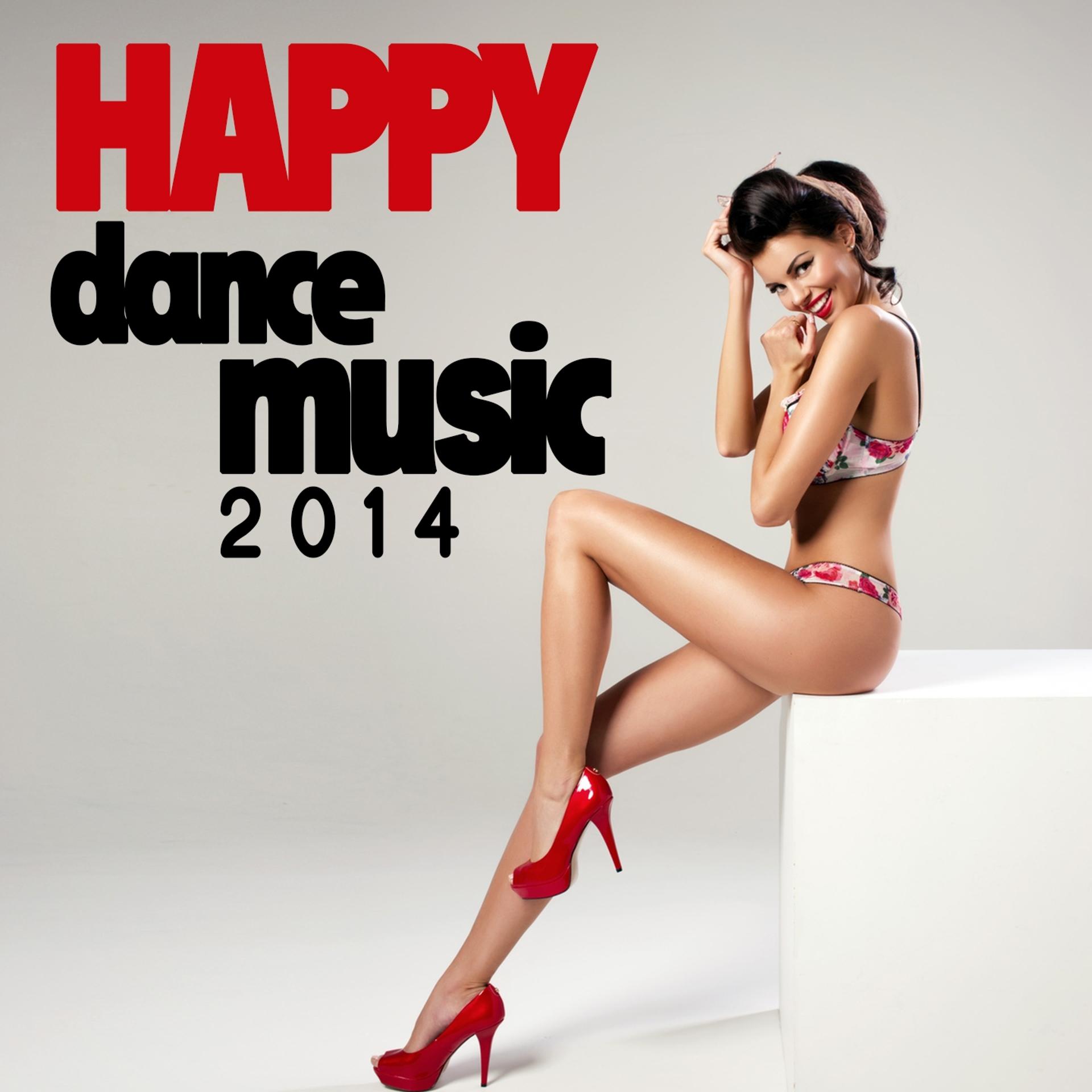 Постер альбома Happy Dance Music 2014