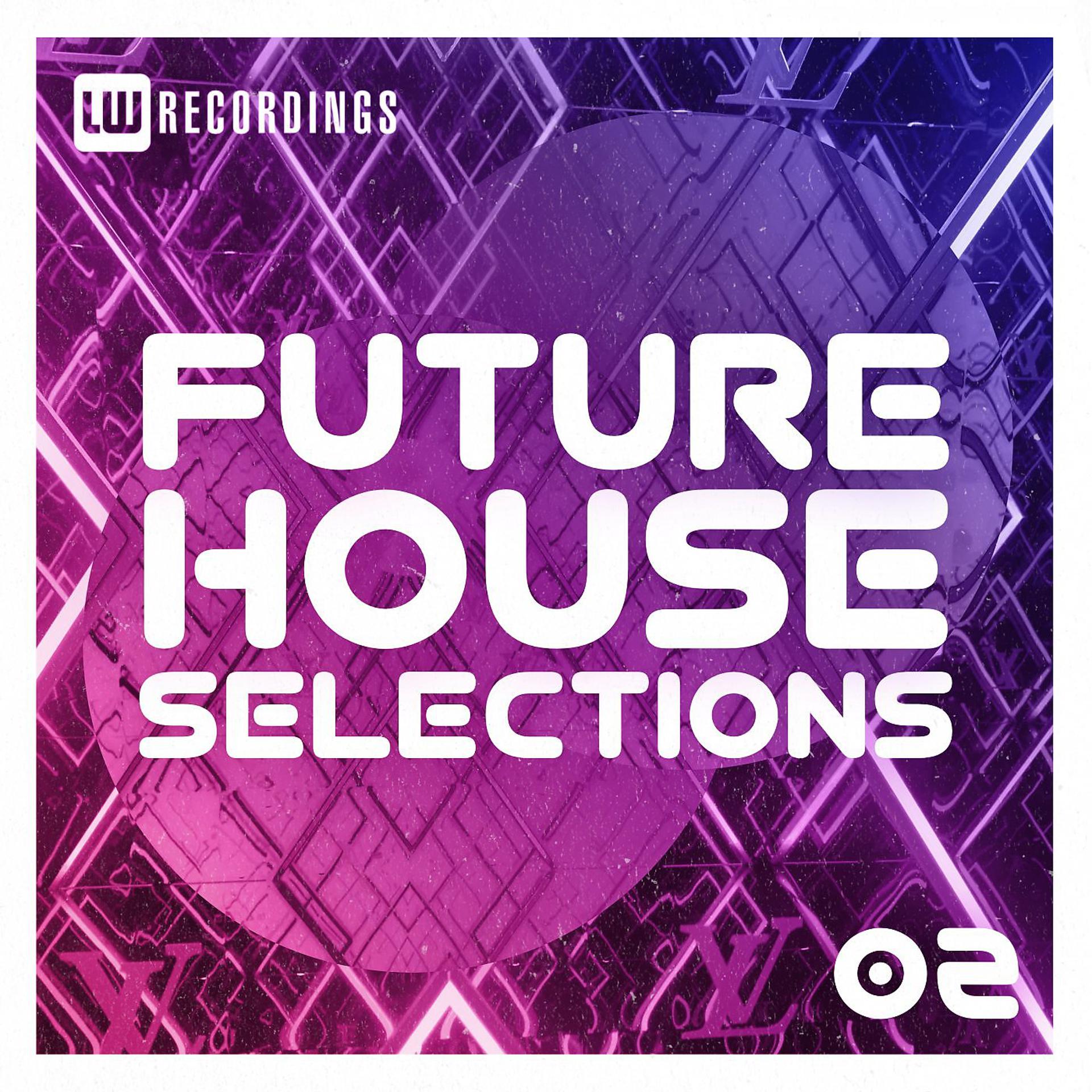 Постер альбома Future House Selections, Vol. 02