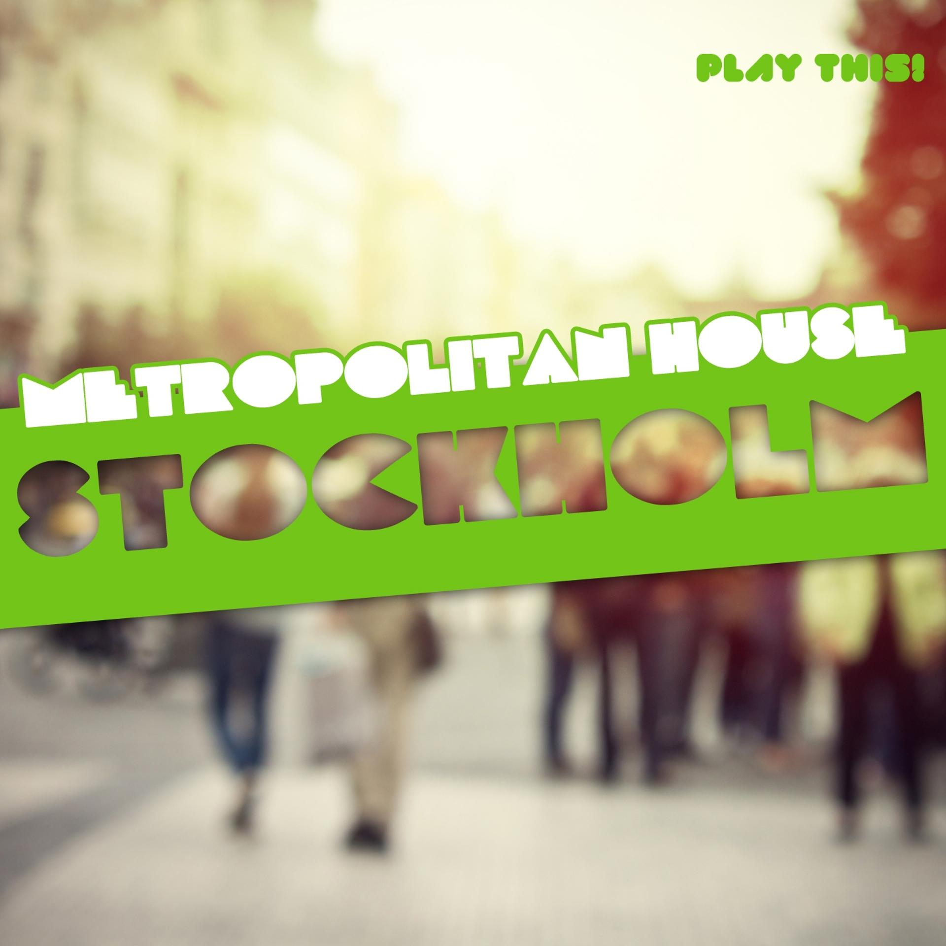 Постер альбома Metropolitan House: Stockholm